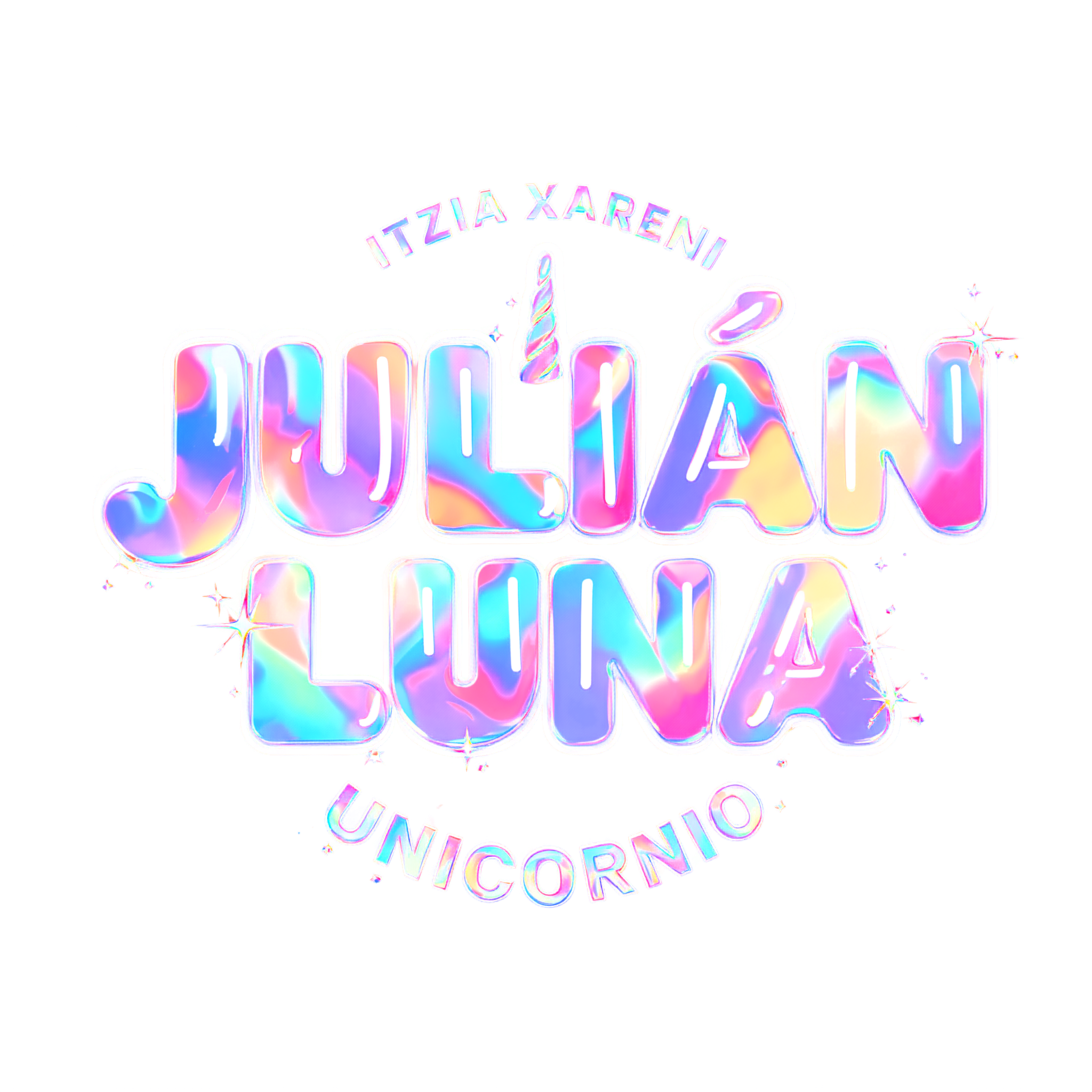 "ITZIA XARENI
JULIÁN LUNA
UNICORNIO" — Holographic text effect