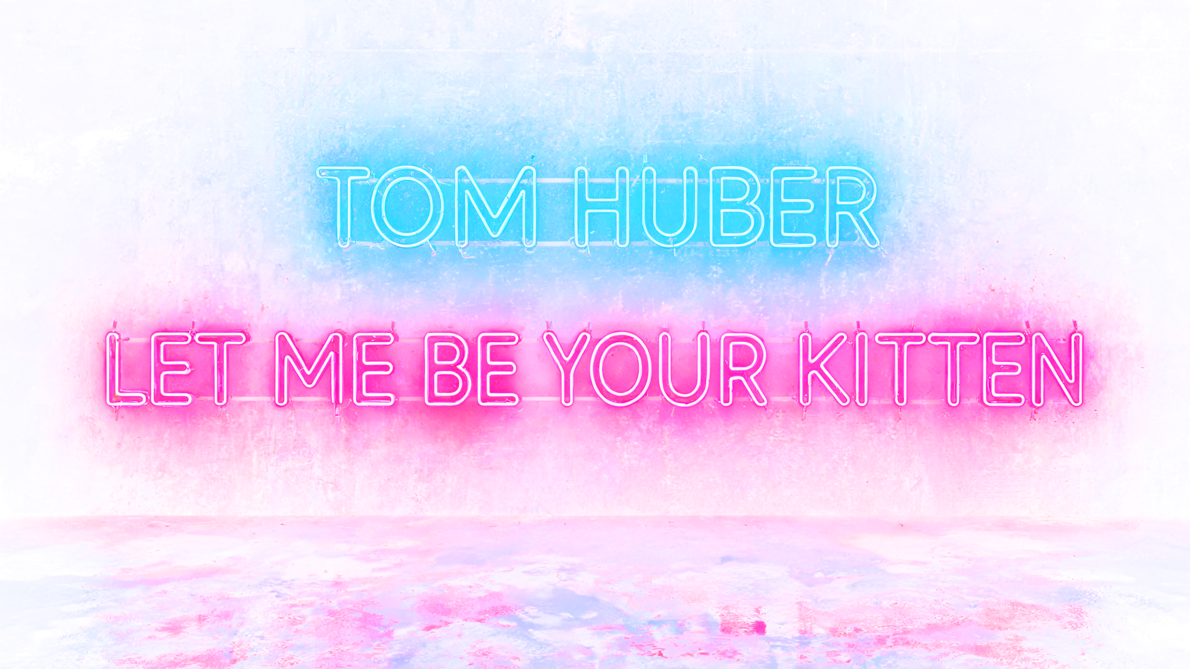 "TOM HUBER LET ME BE YOUR KITTEN" — Neon Glow text effect