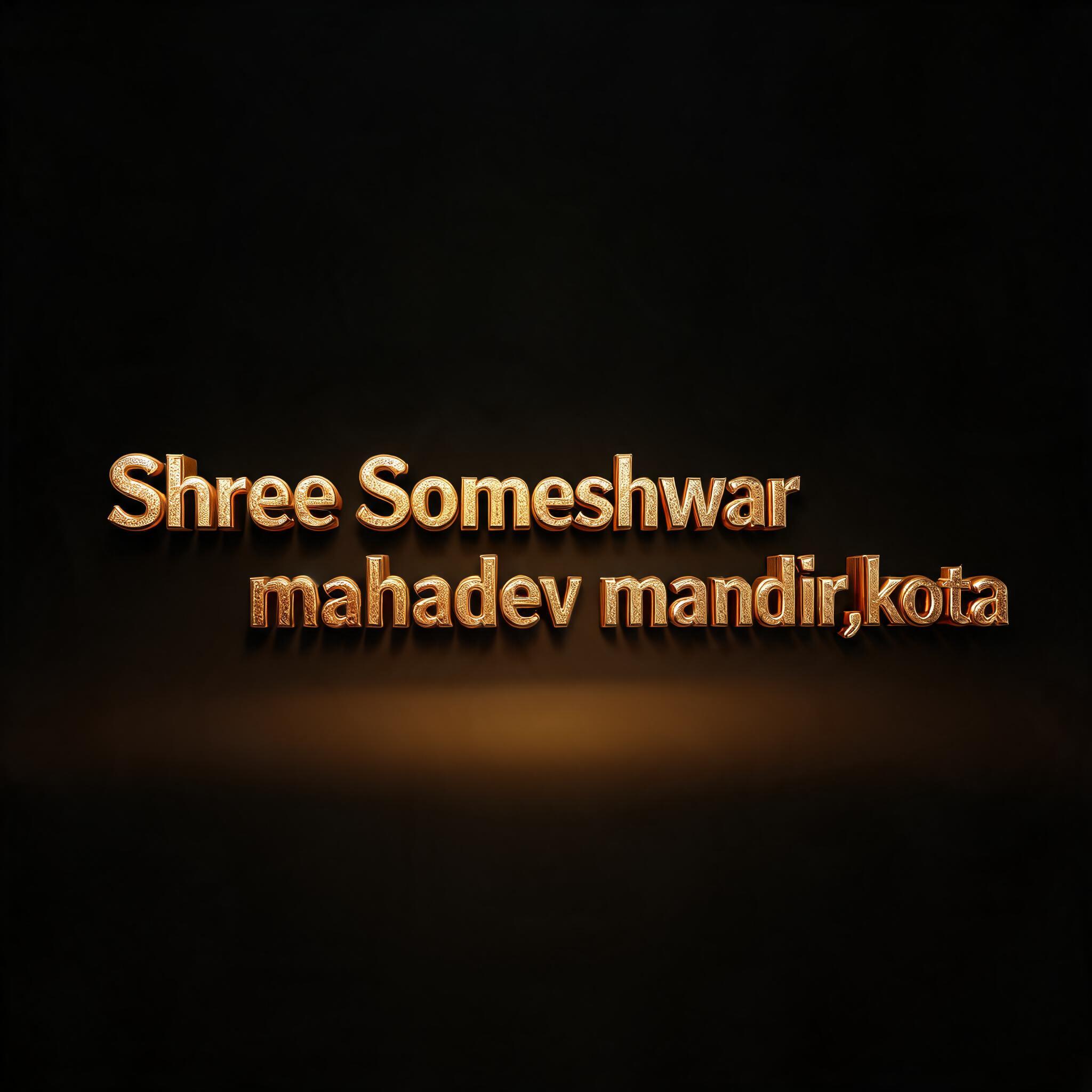 "Shree Someshwar mahadev mandir,kota" — 3d Bold Gold | AI Text Effect Generator