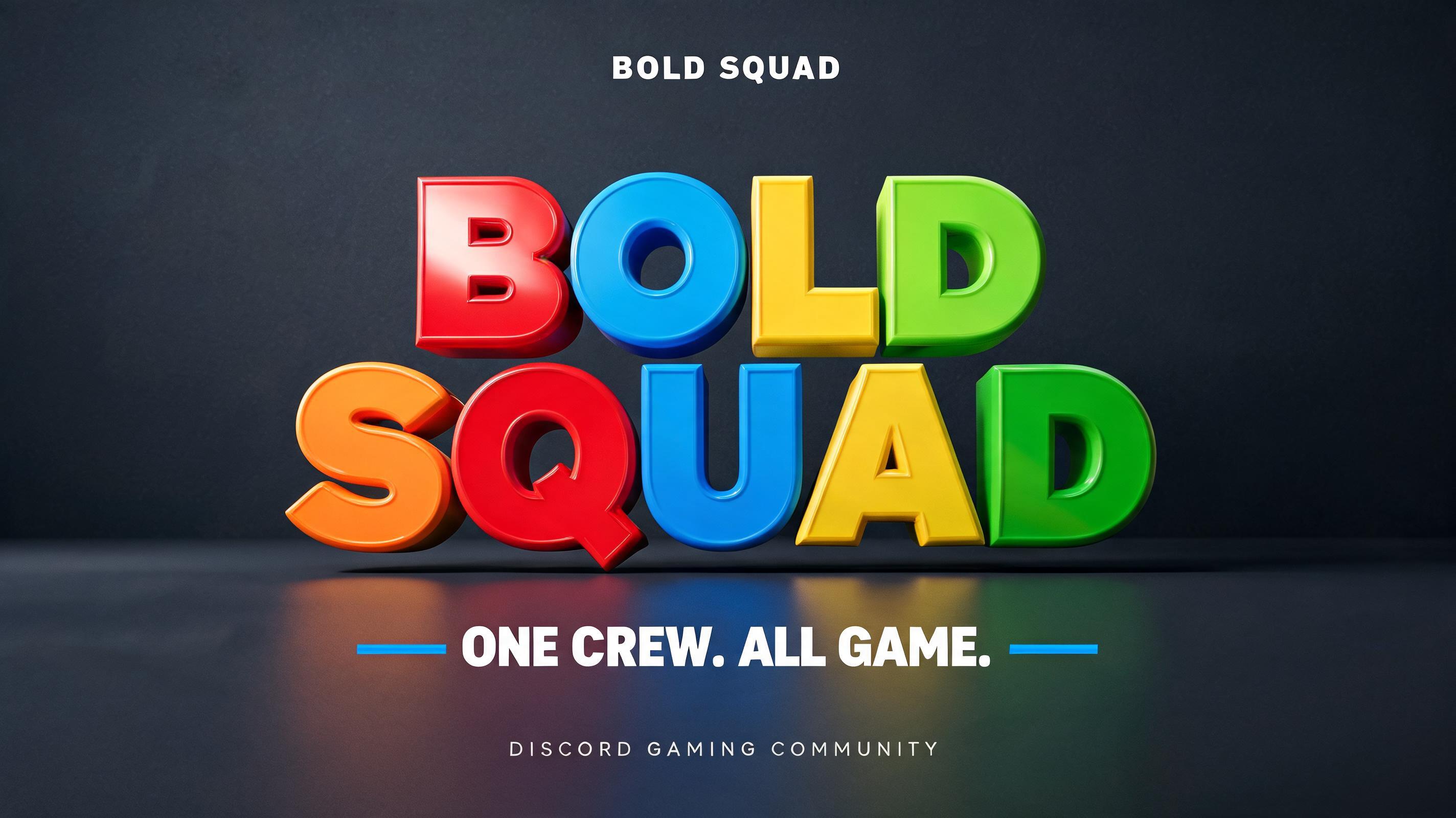 "BOLD SQUAD
BOLD
SQUAD
ONE CREW. ALL GAME.
DISCORD GAMING COMMUNITY" — 3d Bold | AI Text Effect Generator