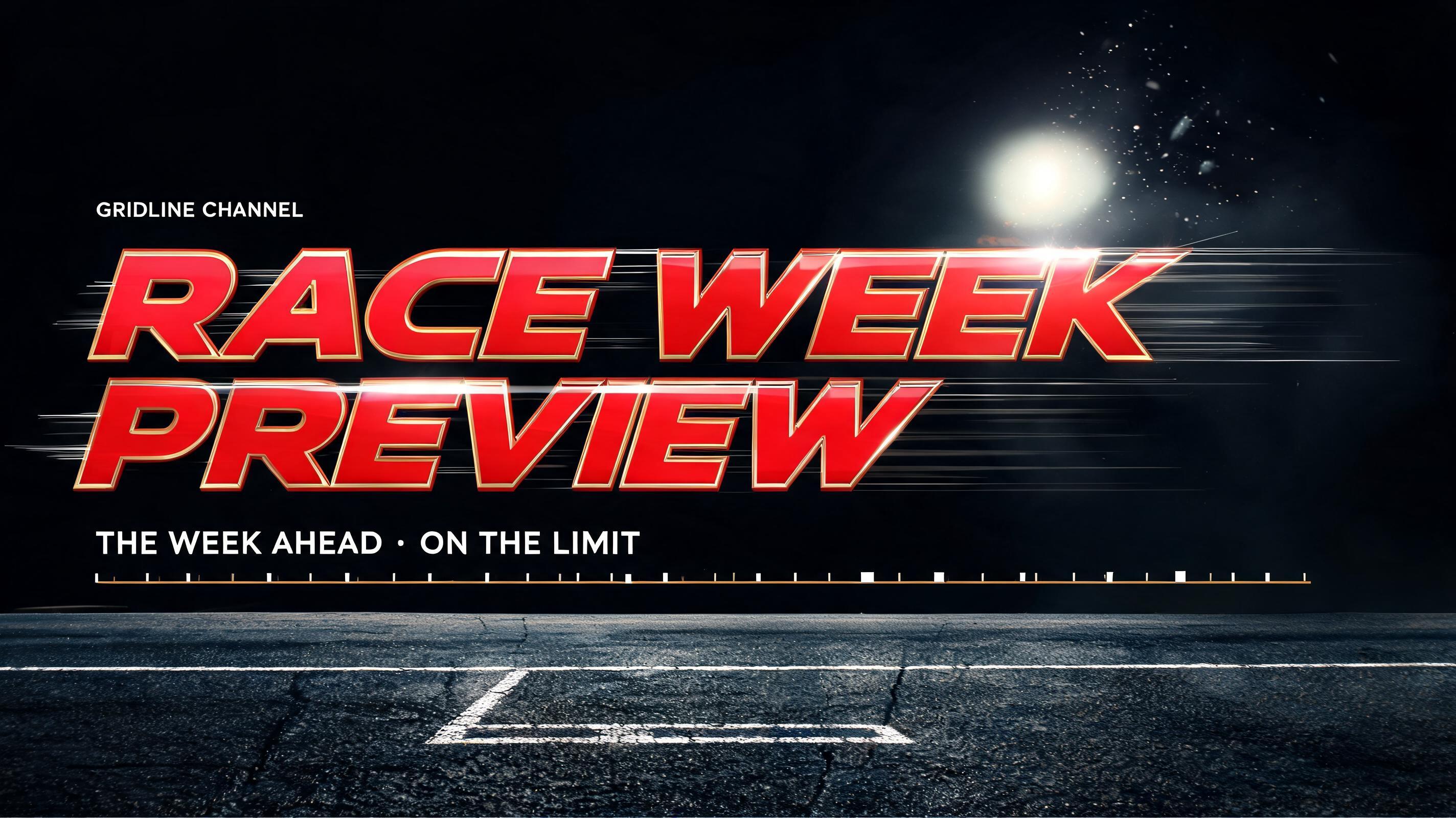 "RACE WEEK
PREVIEW
GRIDLINE CHANNEL
THE WEEK AHEAD · ON THE LIMIT" — Racing | AI Text Effect Generator
