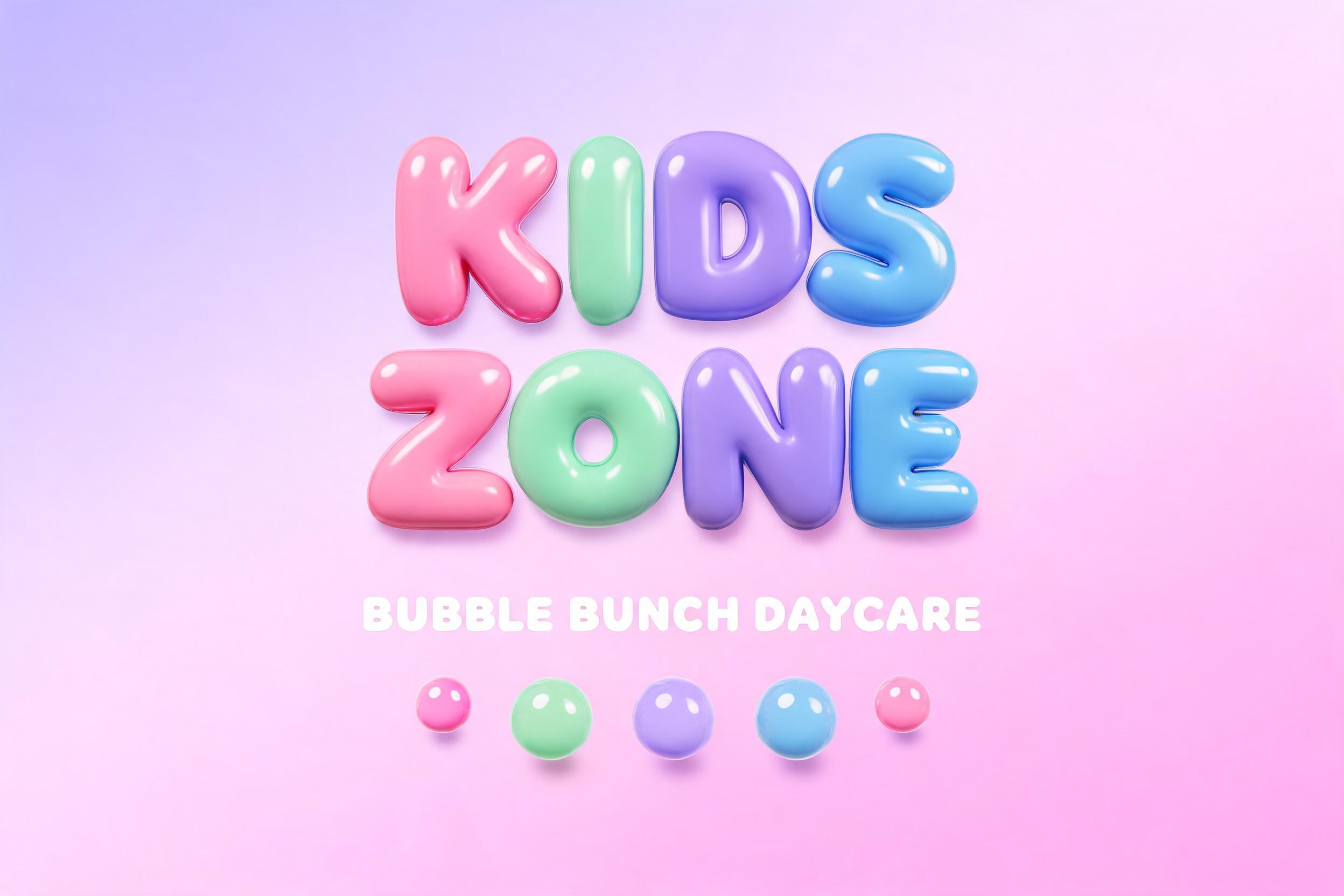 "KIDS ZONE
BUBBLE BUNCH DAYCARE" — 3d Bold Inflated | AI Text Effect Generator