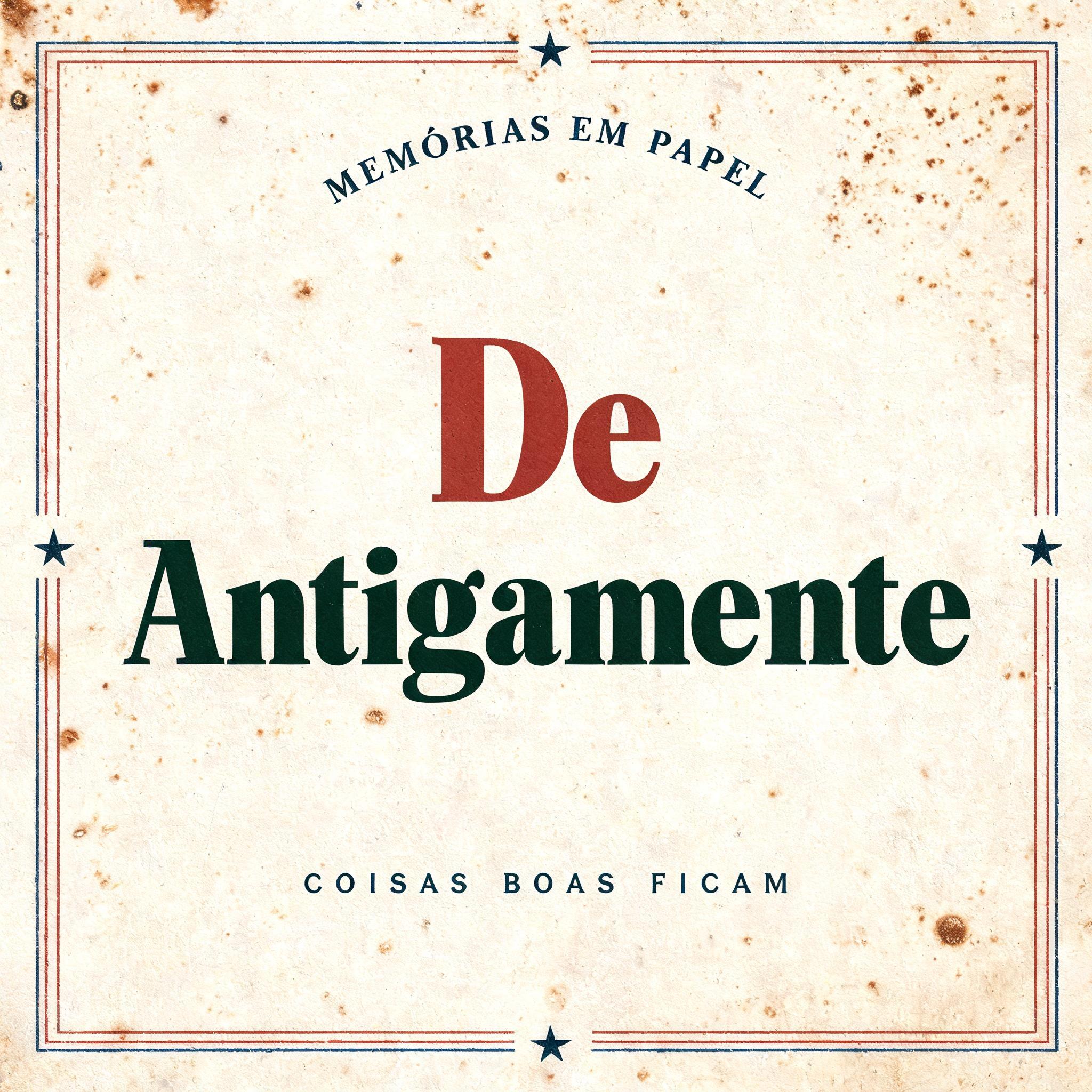 "De Antigamente
MEMÓRIAS EM PAPEL
COISAS BOAS FICAM" — Vintage | AI Text Effect Generator