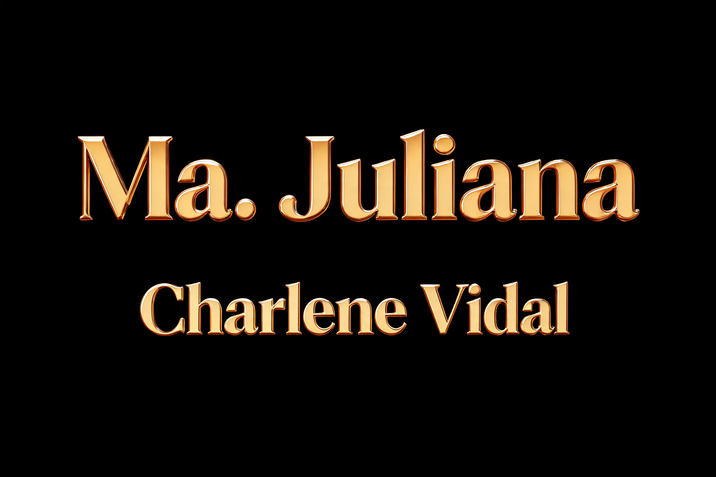 "Ma. Juliana Charlene Vidal" — 3d Bold Gold | AI Text Effect Generator