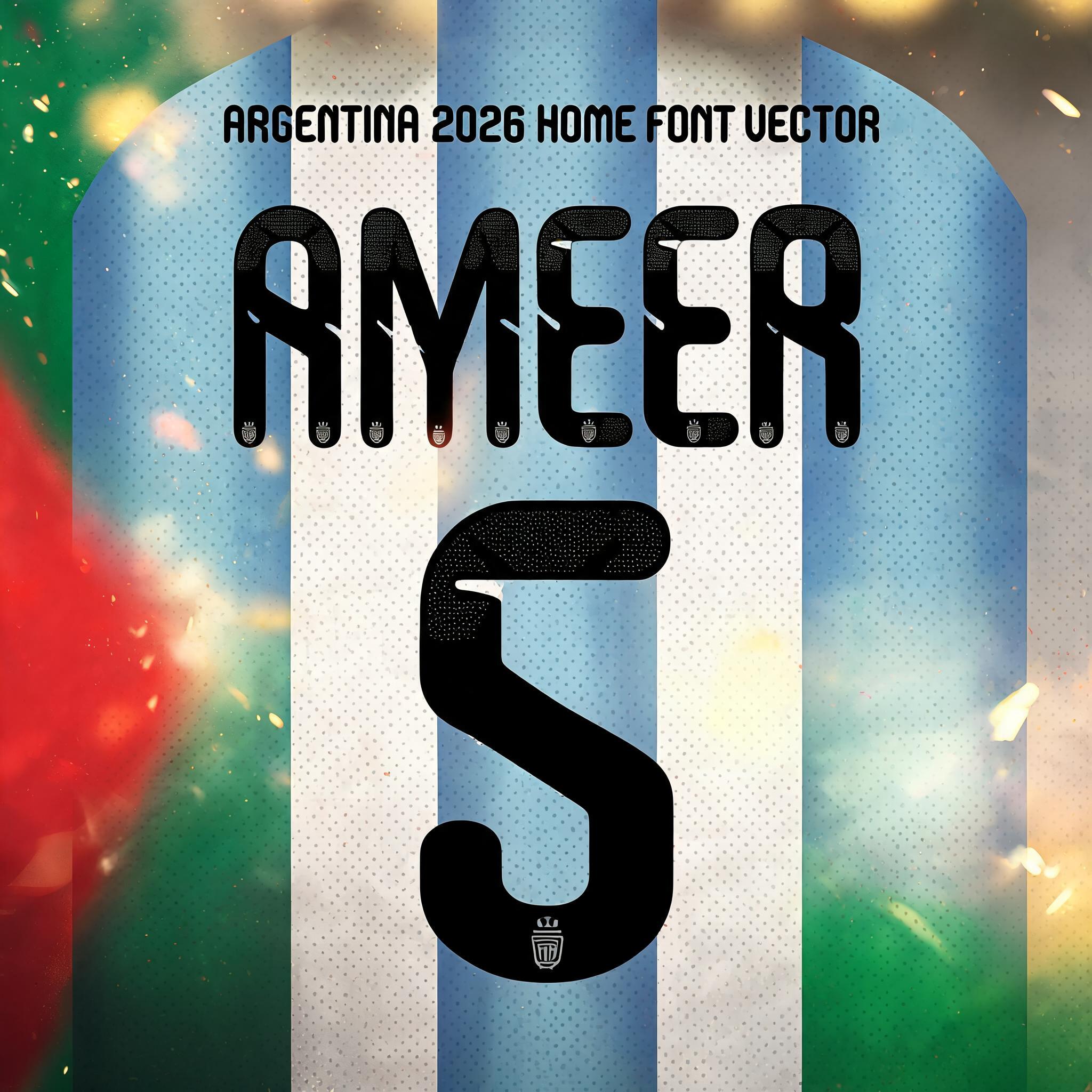 "Argentina 2026 Home Font Vector
AMEER
5" — Sports Football | AI Text Effect Generator