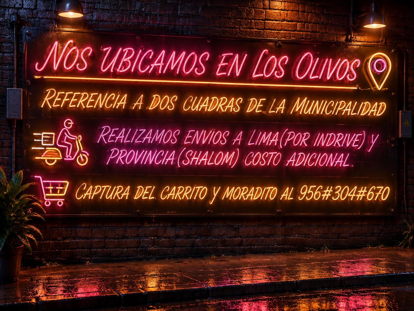 "NOS UBICAMOS EN LOS OLIVOS 
REFERENCIA A DOS CUADRAS DE LA MUNICIPALIDAD
REALIZAMOS ENVIOS A LIMA(POR INDRIVE) Y PROVINCIA(SHALOM) COSTO ADICIONAL
CAPTURA DEL CARRITO Y MORADITO AL 956#304#670" — Neon Sign | AI Text Effect Generator
