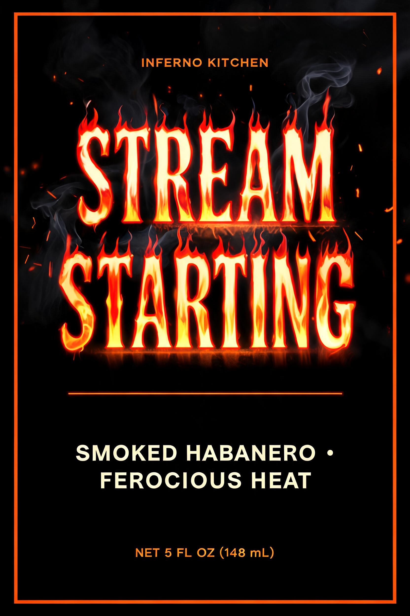 "STREAM
STARTING
INFERNO KITCHEN
SMOKED HABANERO • FEROCIOUS HEAT
NET 5 FL OZ (148 mL)" — Fire Smoke | AI Text Effect Generator