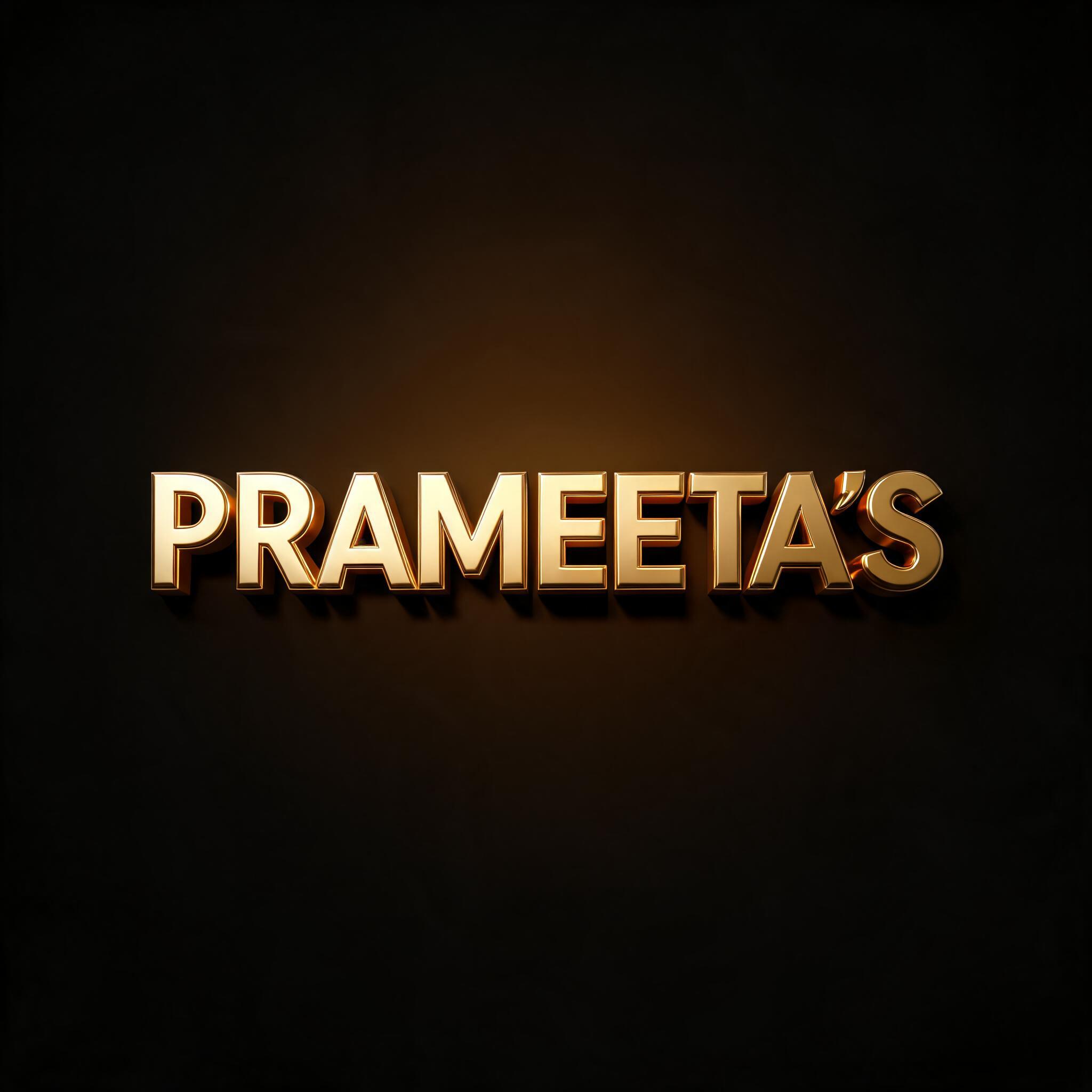 "PRAMEETA’S" — 3d Bold Gold | AI Text Effect Generator