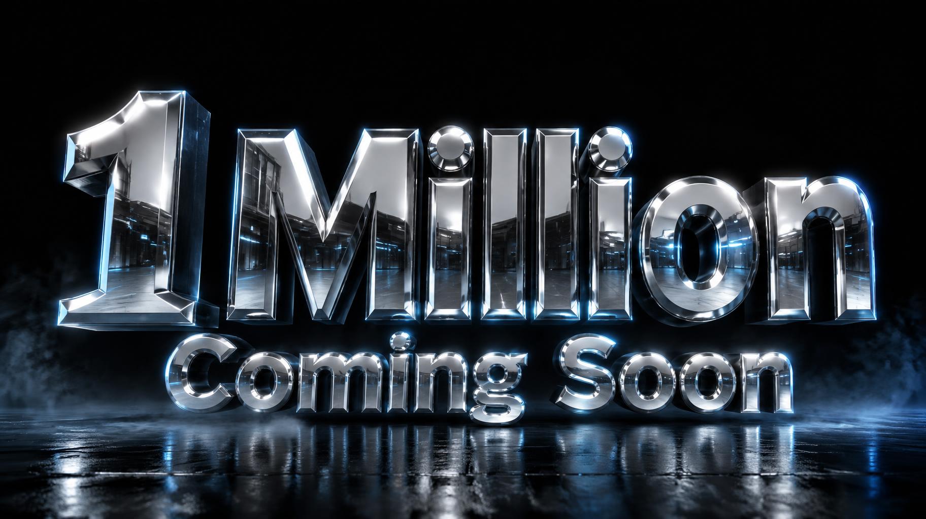 "1 Million Coming Soon" — Chrome Metal 3d | AI Text Effect Generator