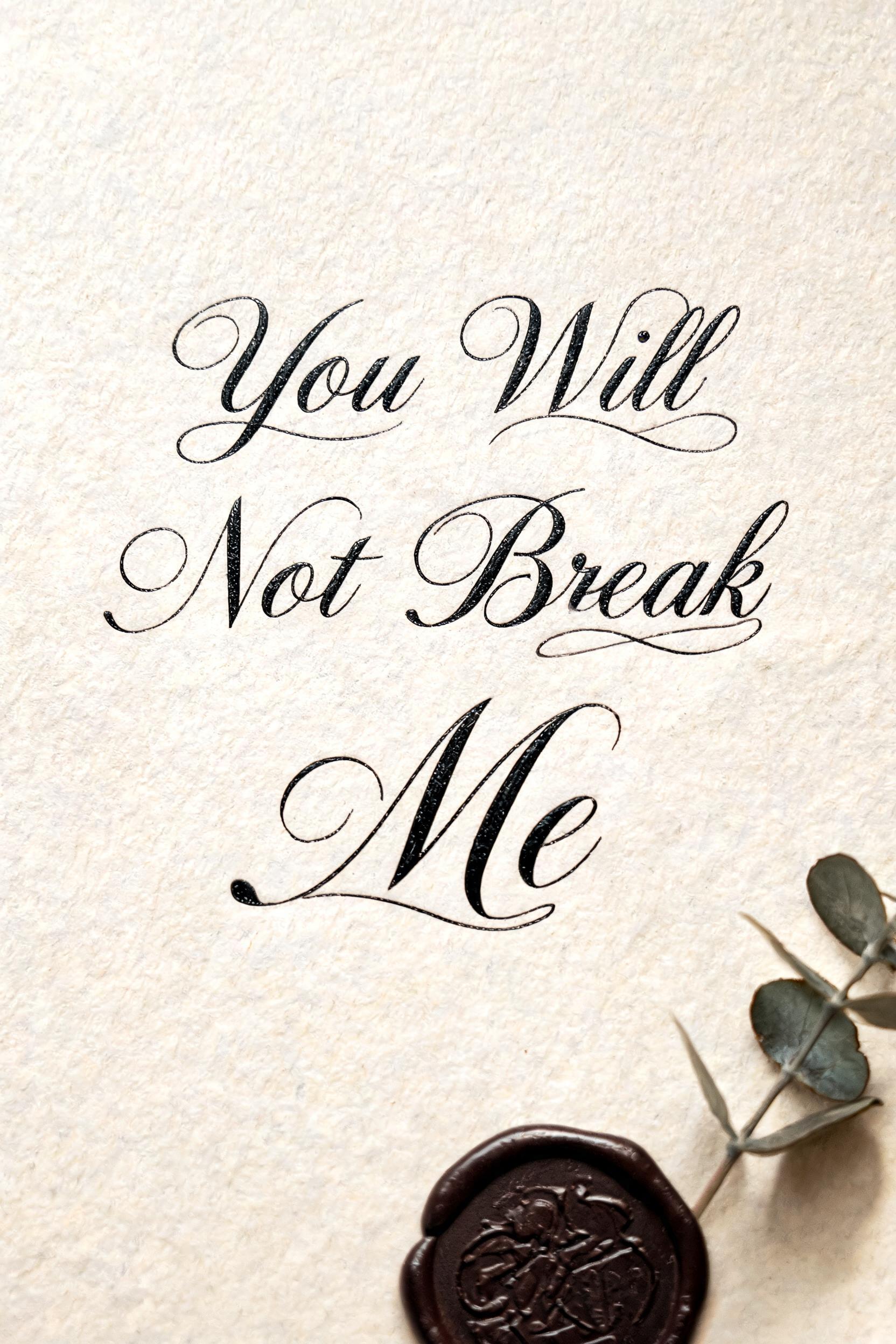 "You Will 
Not Break
Me" — Cursive | AI Text Effect Generator