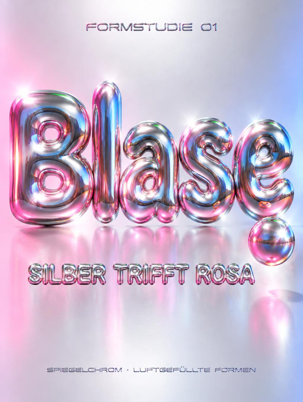 "FORMSTUDIE 01
Blase
SILBER TRIFFT ROSA
SPIEGELCHROM · LUFTGEFÜLLTE FORMEN" — Y2k Chrome | AI Text Effect Generator