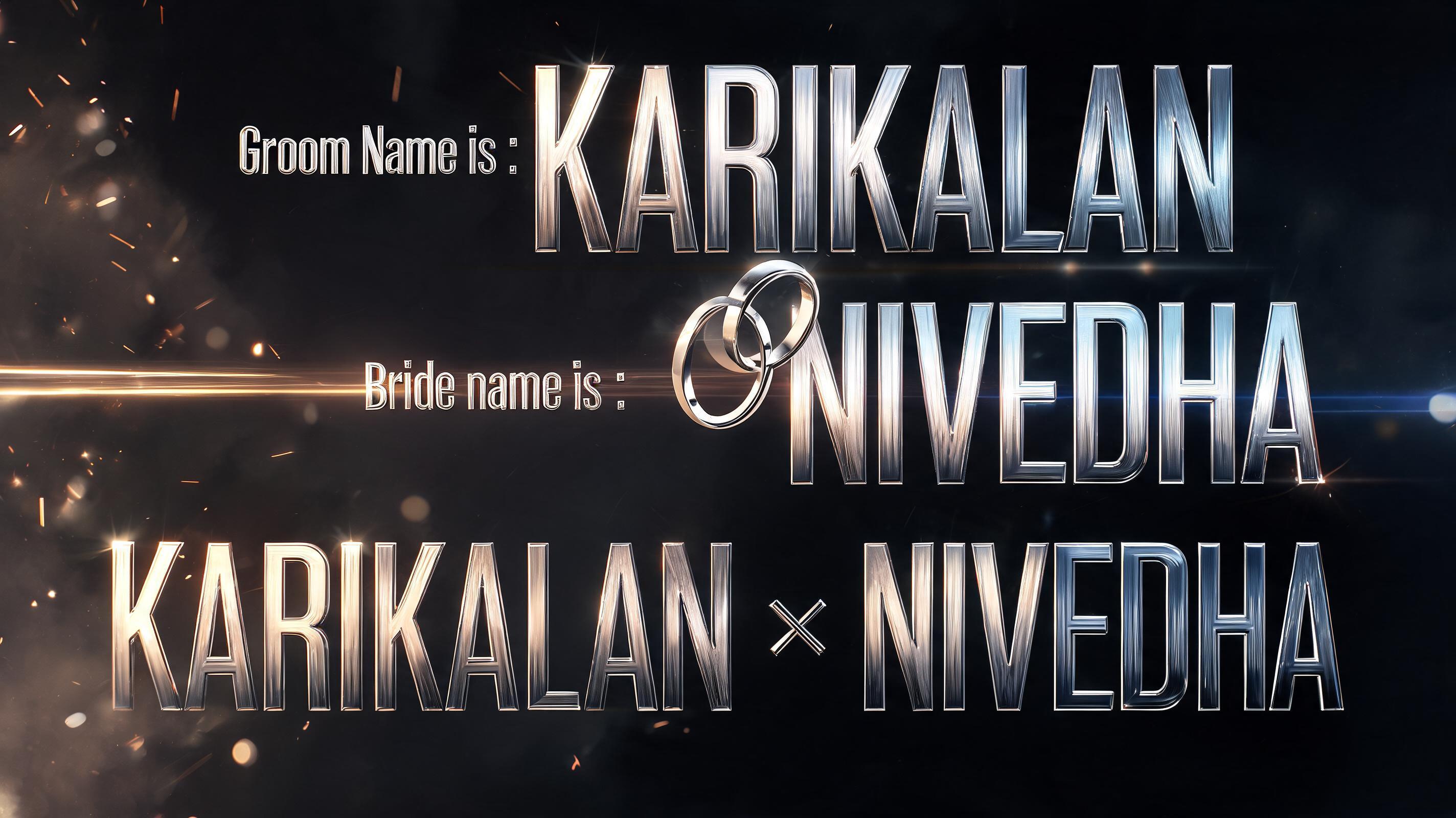 Groom Name is : Karikalan Bride name is : Nivedha Create best title for them