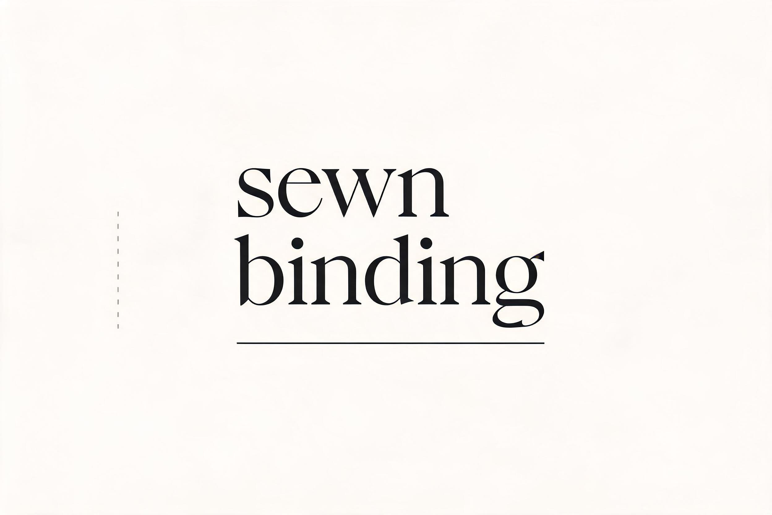 "sewn binding
" — Minimal text effect