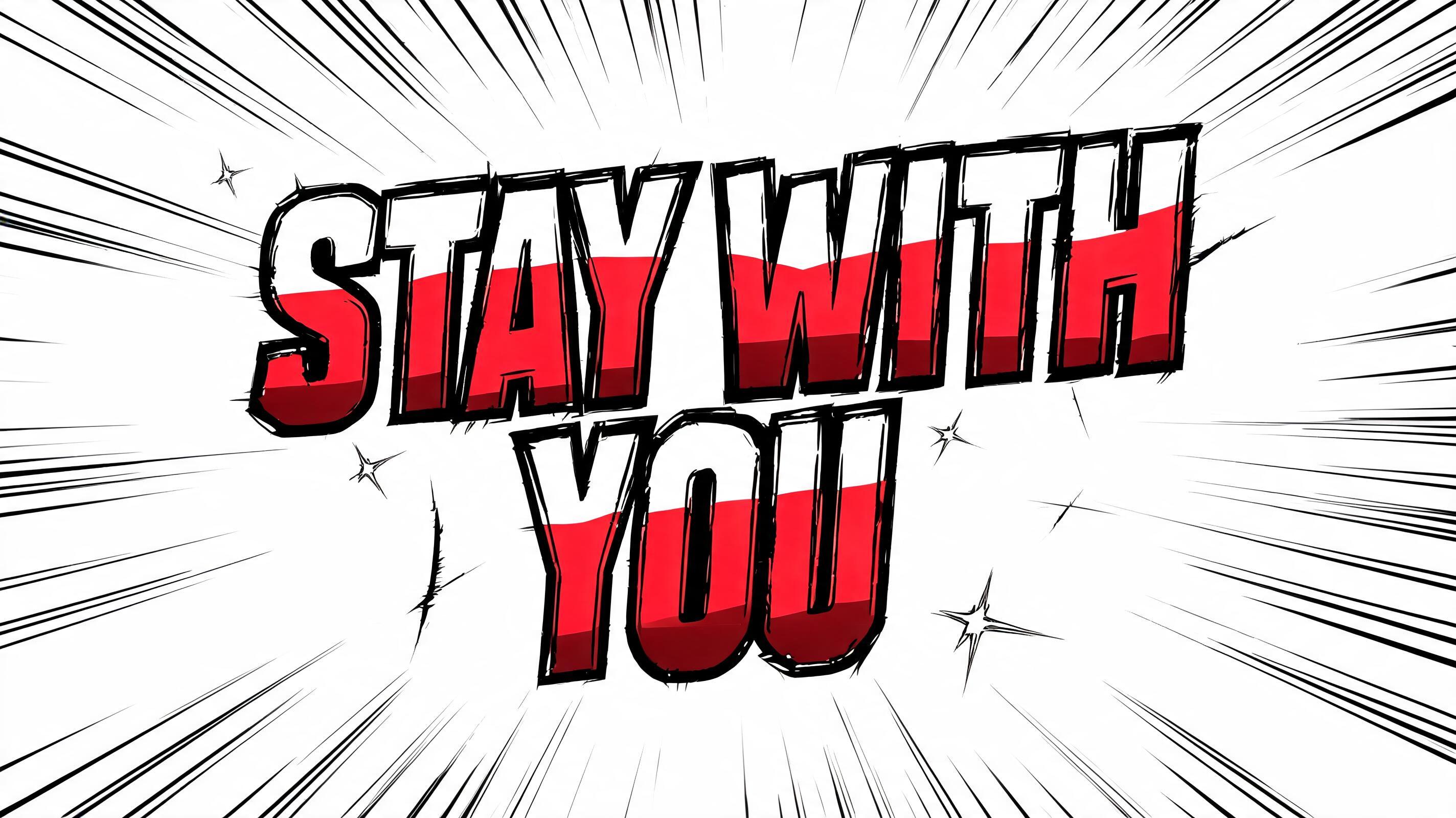 "stay with you" — Anime | AI Text Effect Generator