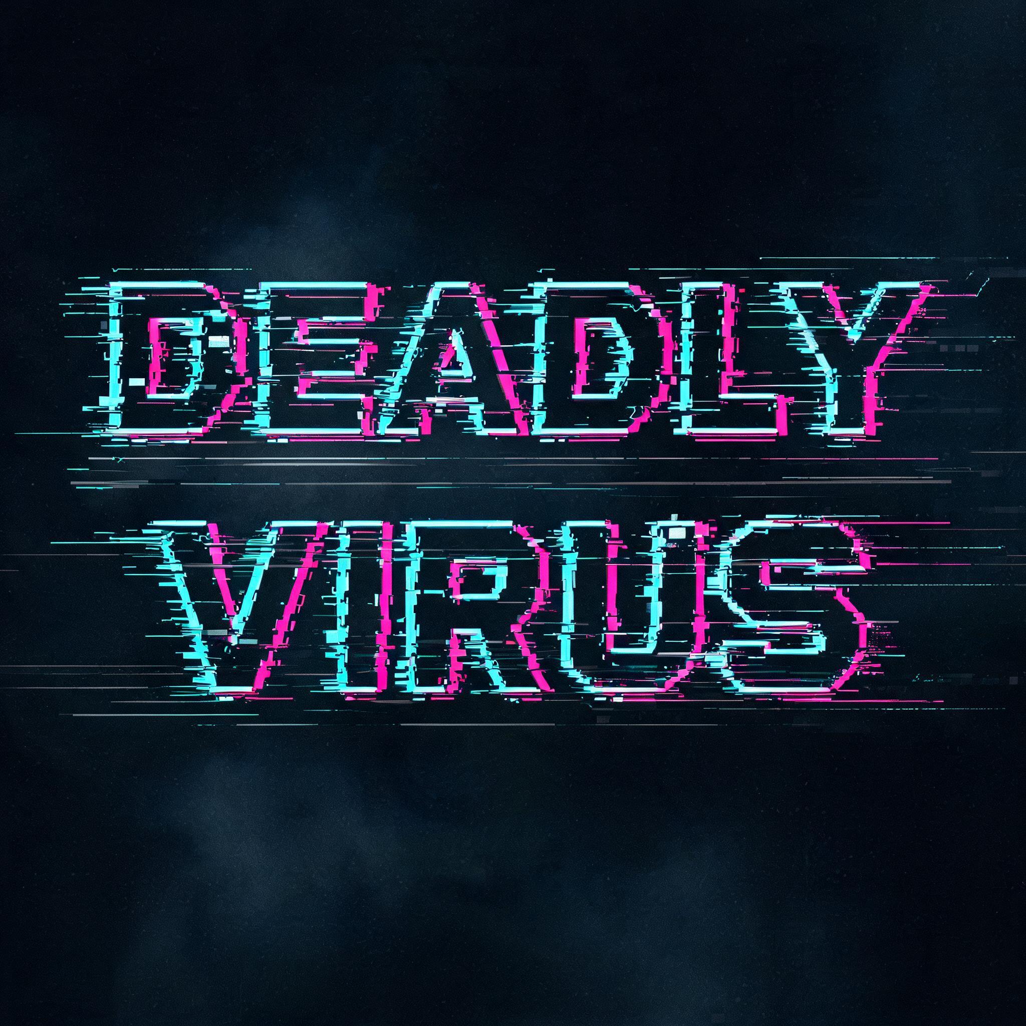 "deadly virus" — Cyberpunk | AI Text Effect Generator