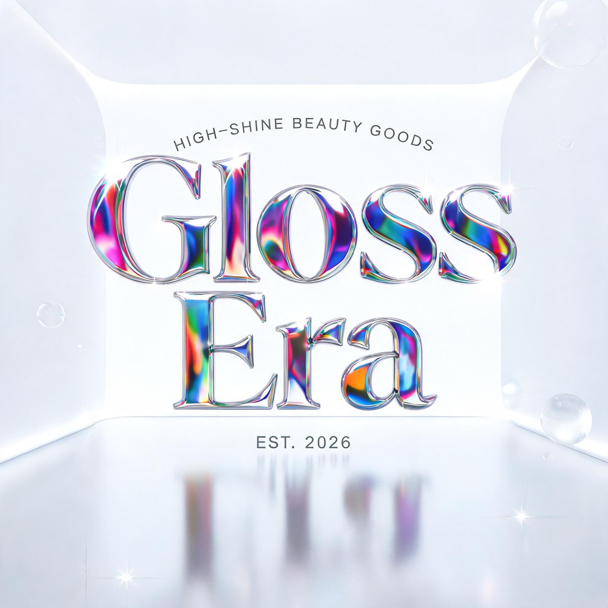 "Gloss Era
HIGH-SHINE BEAUTY GOODS
EST. 2026" — Y2k Chrome text effect