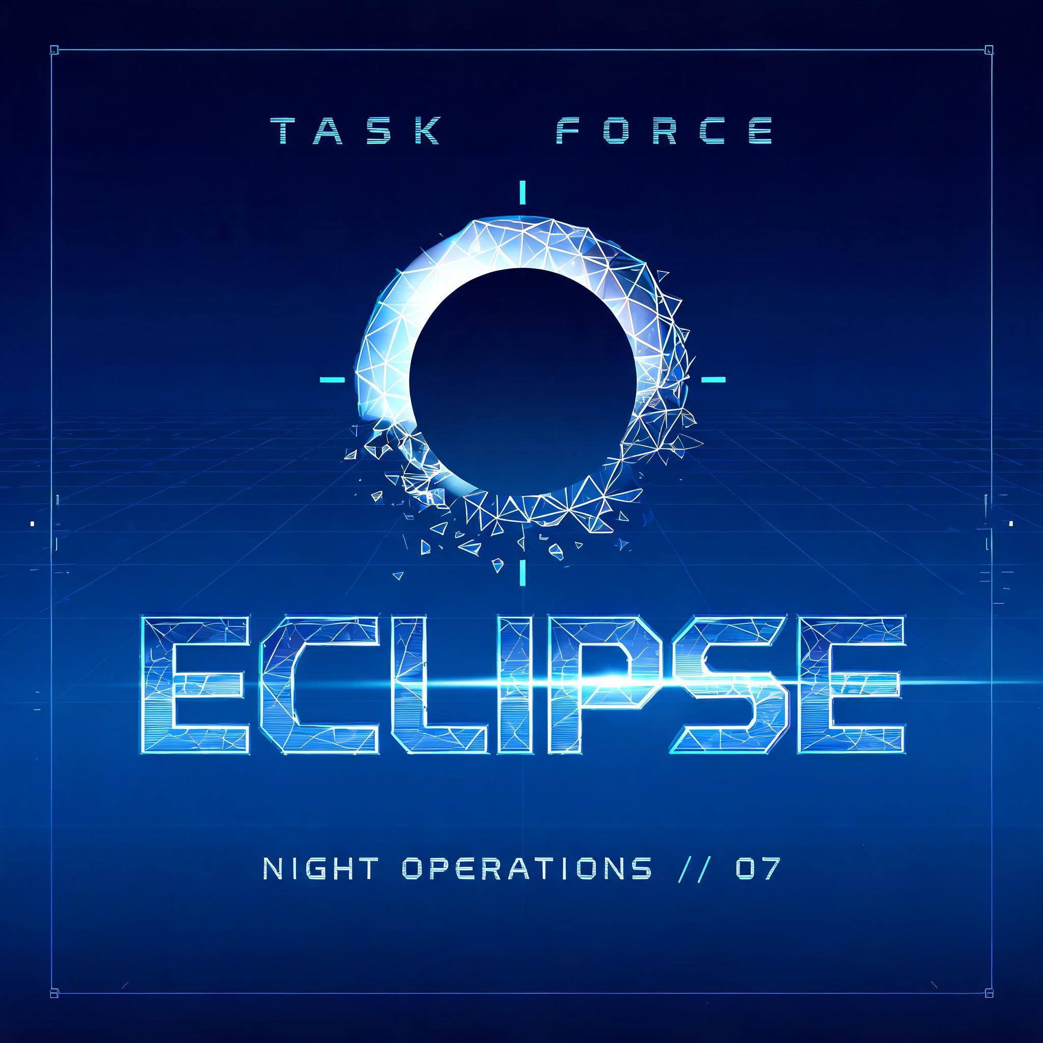 "TASK FORCE
ECLIPSE
NIGHT OPERATIONS // 07" — Futuristic | AI Text Effect Generator