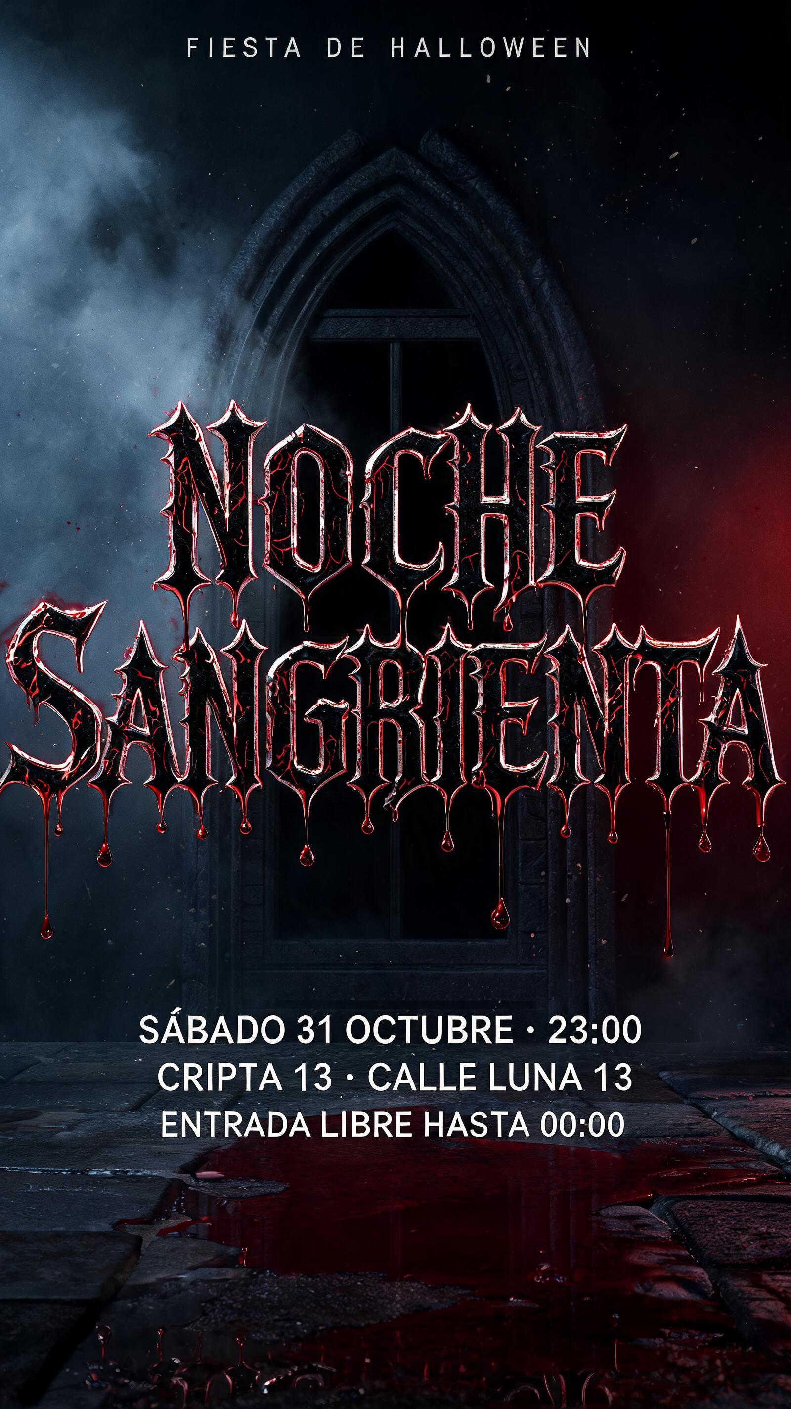 "NOCHE
SANGRIENTA
FIESTA DE HALLOWEEN
SÁBADO 31 OCTUBRE · 23:00
CRIPTA 13 · CALLE LUNA 13
ENTRADA LIBRE HASTA 00:00" — Drip Font Blood | AI Text Effect Generator