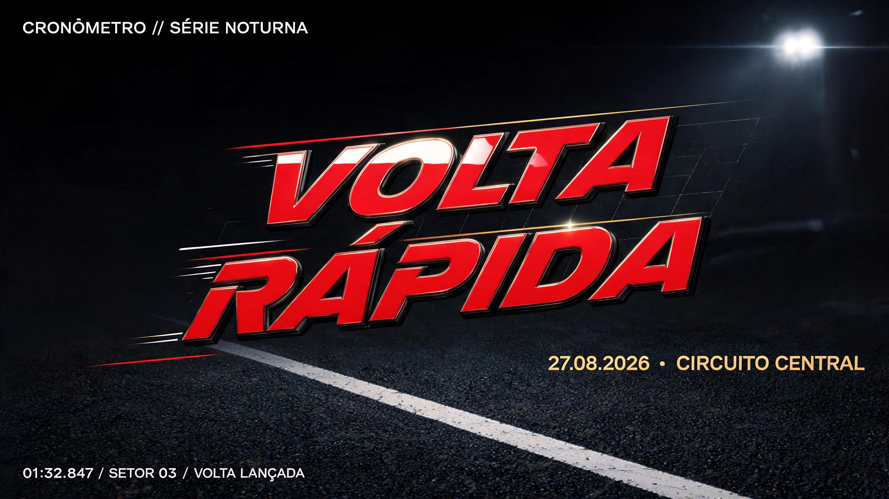 "VOLTA
RÁPIDA
CRONÔMETRO // SÉRIE NOTURNA
27.08.2026  •  CIRCUITO CENTRAL
01:32.847  /  SETOR 03  /  VOLTA LANÇADA" — Racing | AI Text Effect Generator