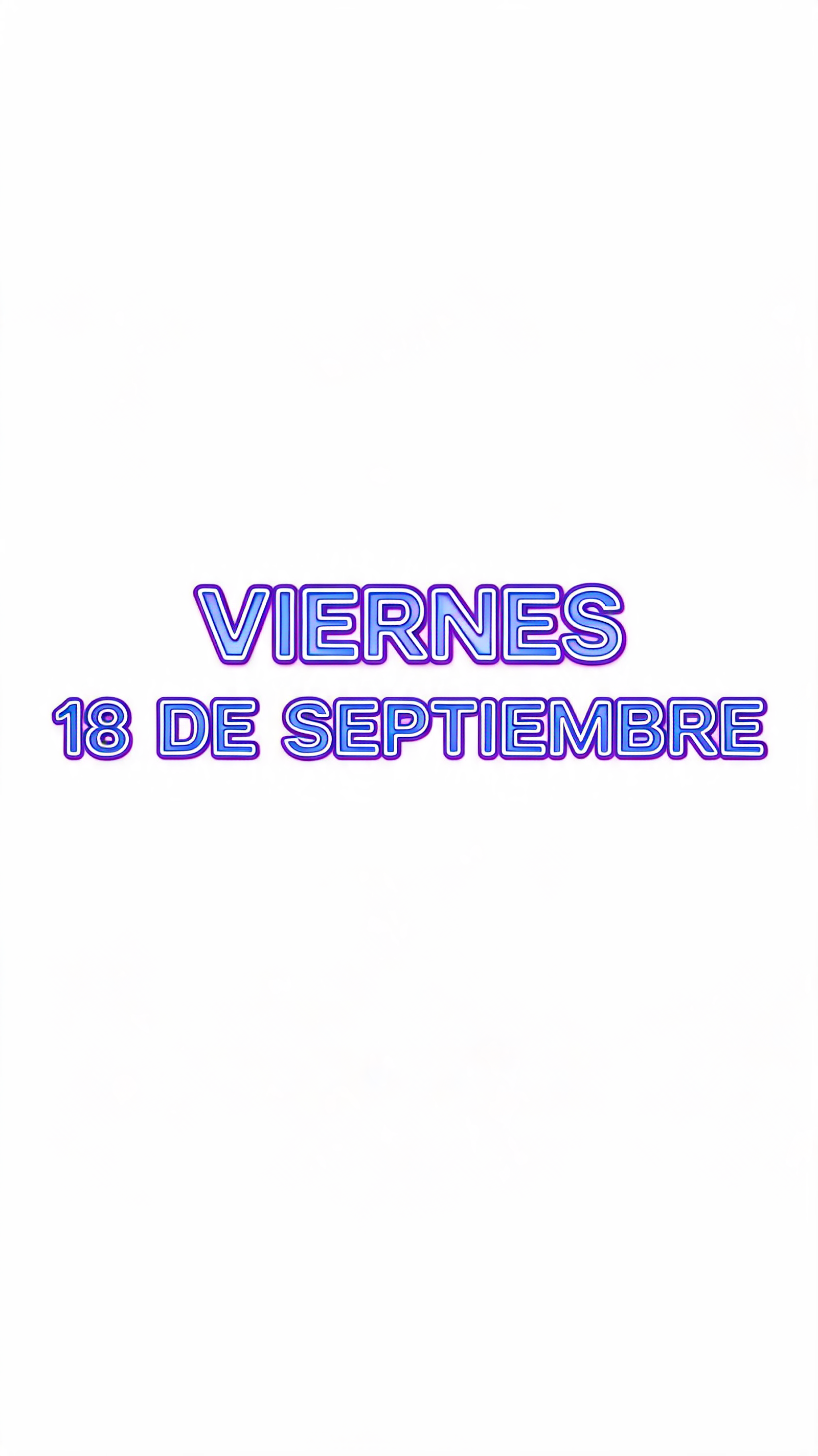 "Viernes 18 de Septiembre" — Neon Outline text effect