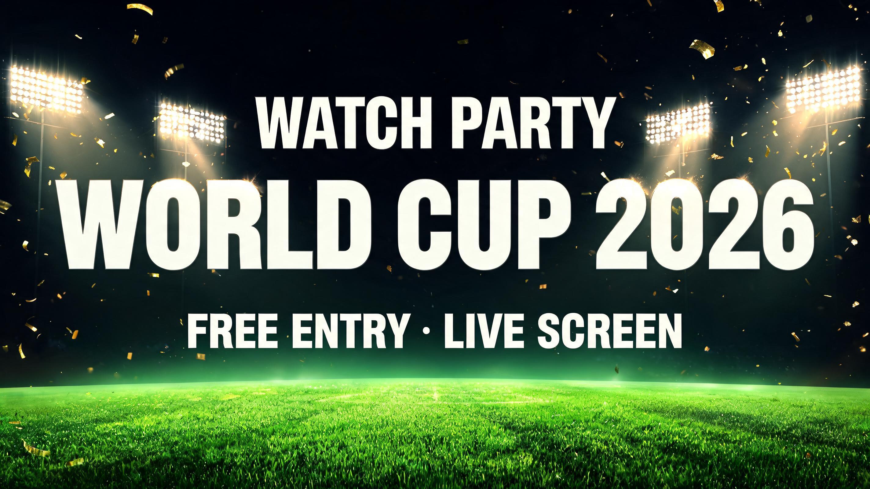 "WATCH PARTY
WORLD CUP 2026
FREE ENTRY · LIVE SCREEN" — Sports Football | AI Text Effect Generator