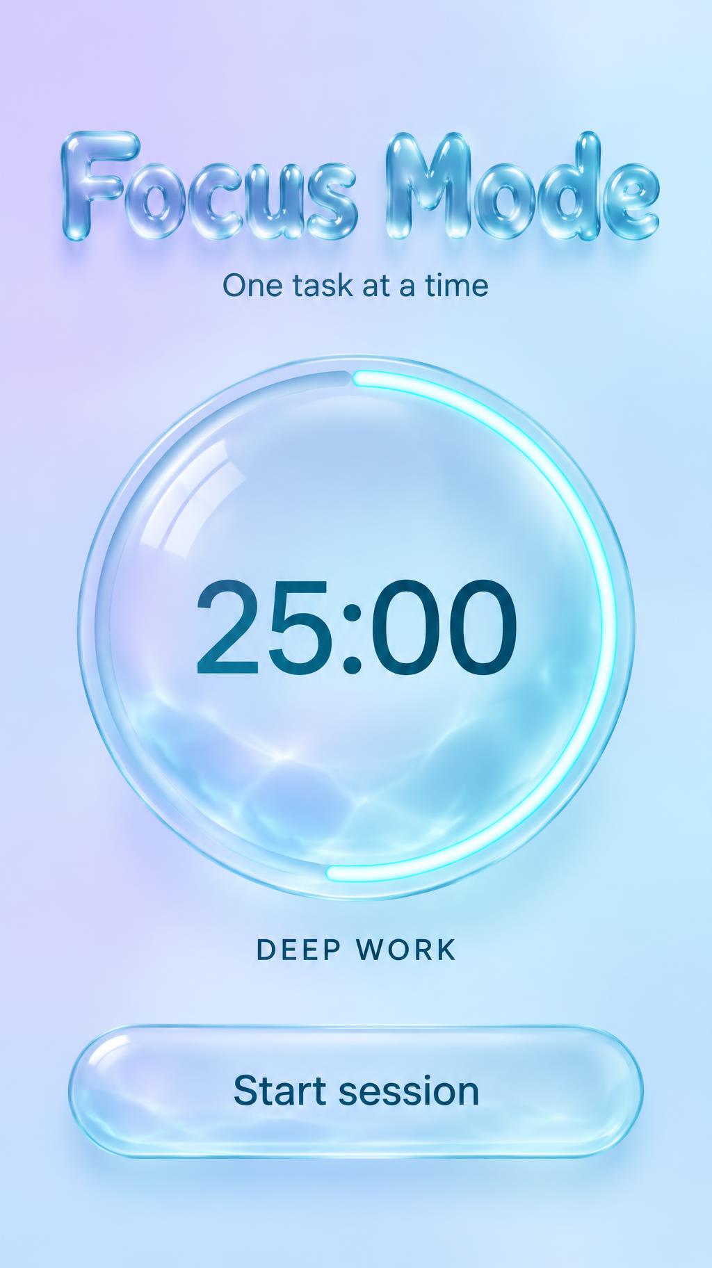 "Focus Mode
One task at a time
25:00
DEEP WORK
Start session" — Glass Liquid | AI Text Effect Generator