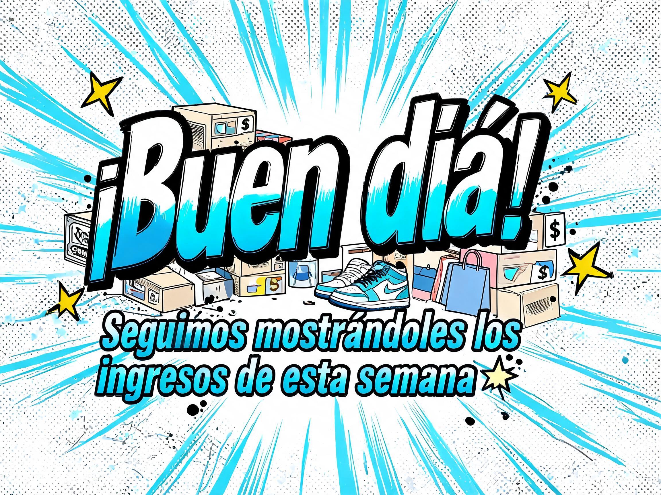 "¡Buen día! 
Seguimos mostrándoles los ingresos de esta semana✨" — Anime | AI Text Effect Generator