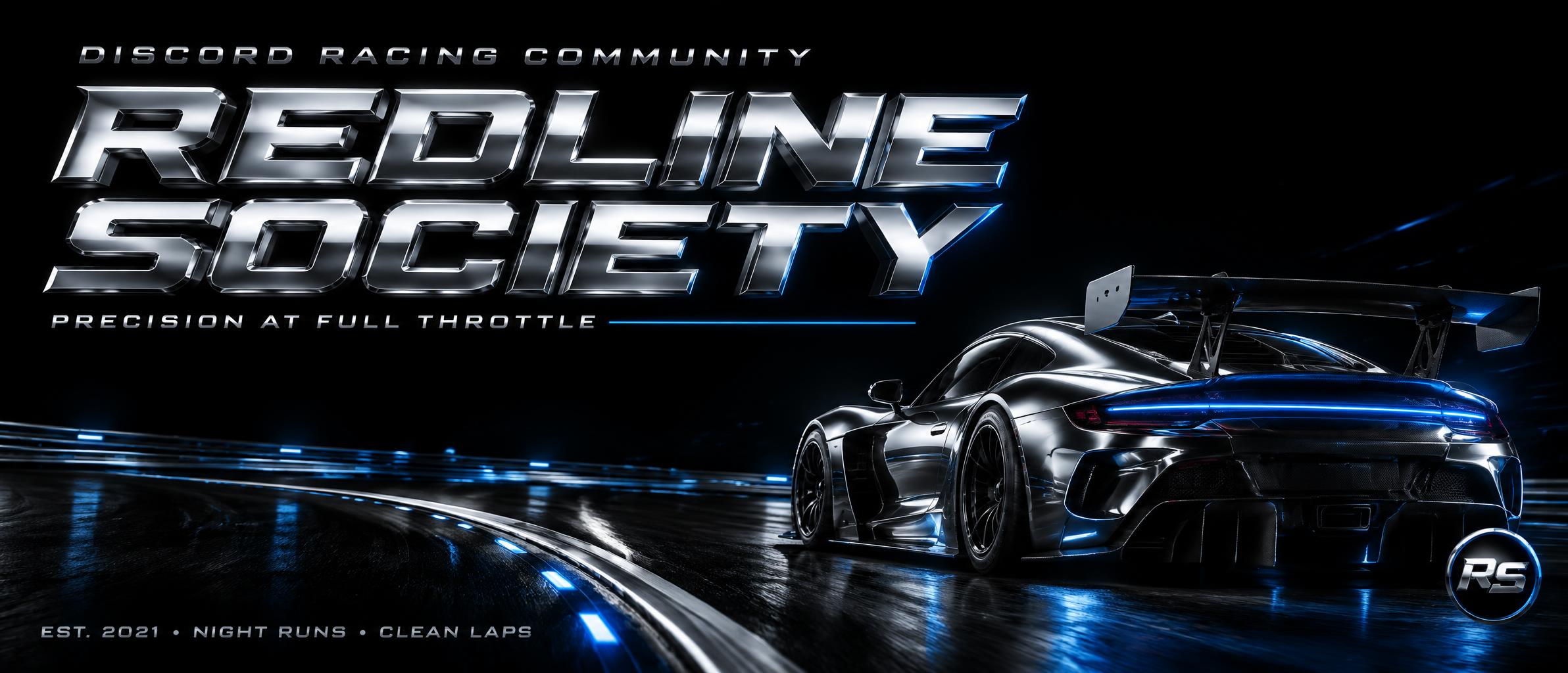 "REDLINE
SOCIETY
DISCORD RACING COMMUNITY
PRECISION AT FULL THROTTLE
EST. 2021  •  NIGHT RUNS  •  CLEAN LAPS
RS" — Chrome Metal 3d | AI Text Effect Generator