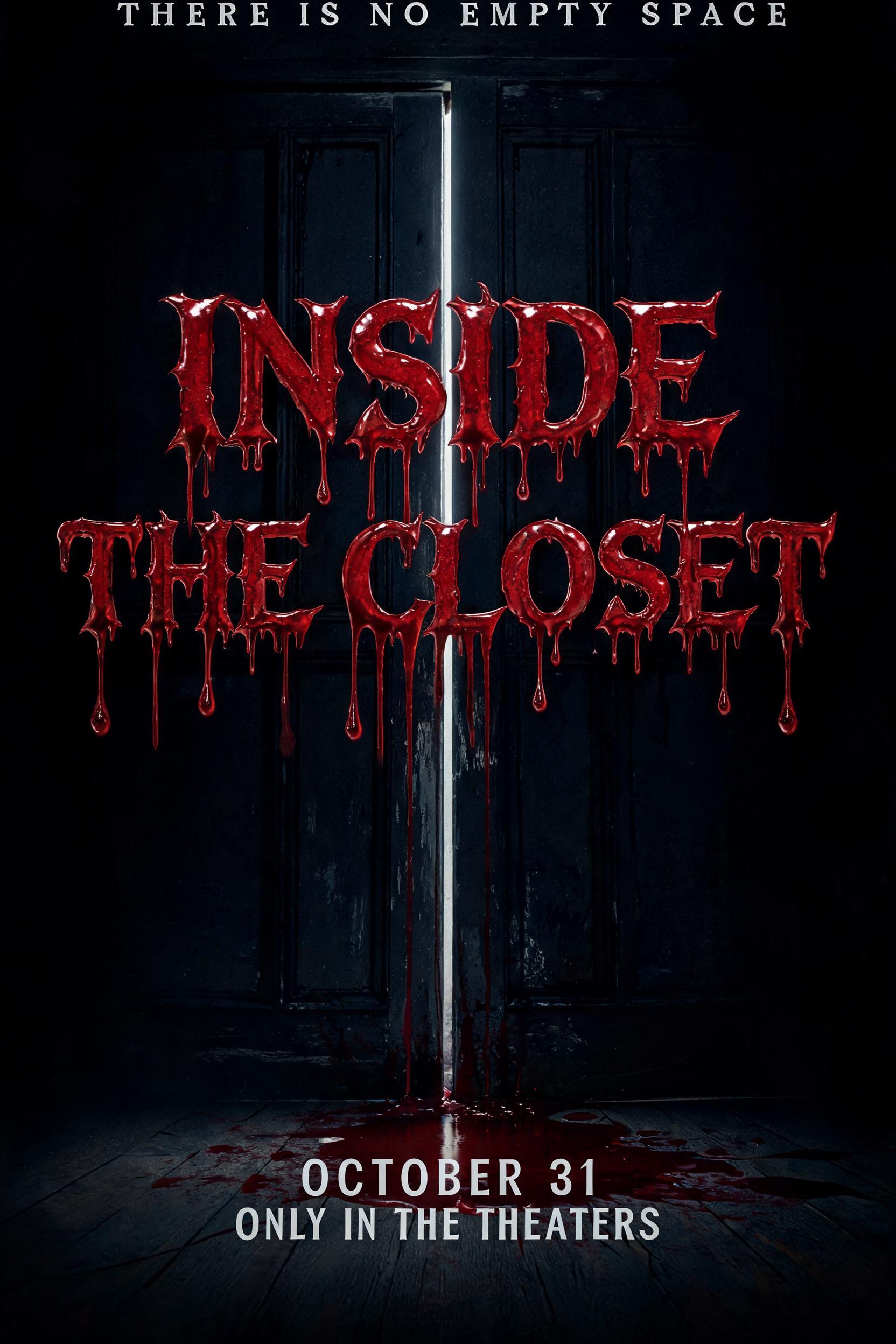 "INSIDE
THE CLOSET
THERE IS NO EMPTY SPACE
OCTOBER 31
ONLY IN THEATERS" — Drip Font Blood | AI Text Effect Generator