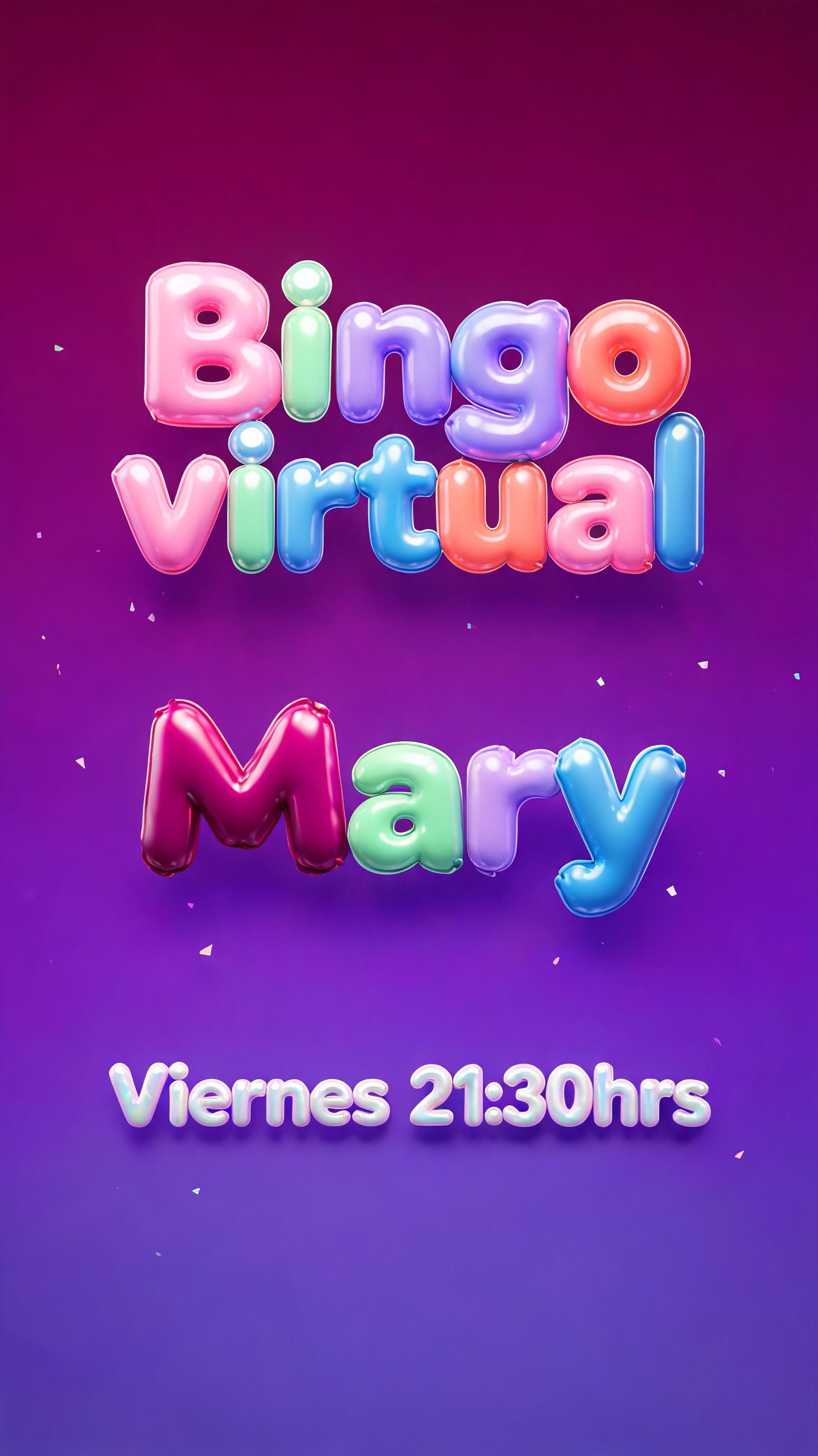 "Bingo virtual 
Mary
Viernes 21:30hrs
" — 3d Bold Inflated text effect