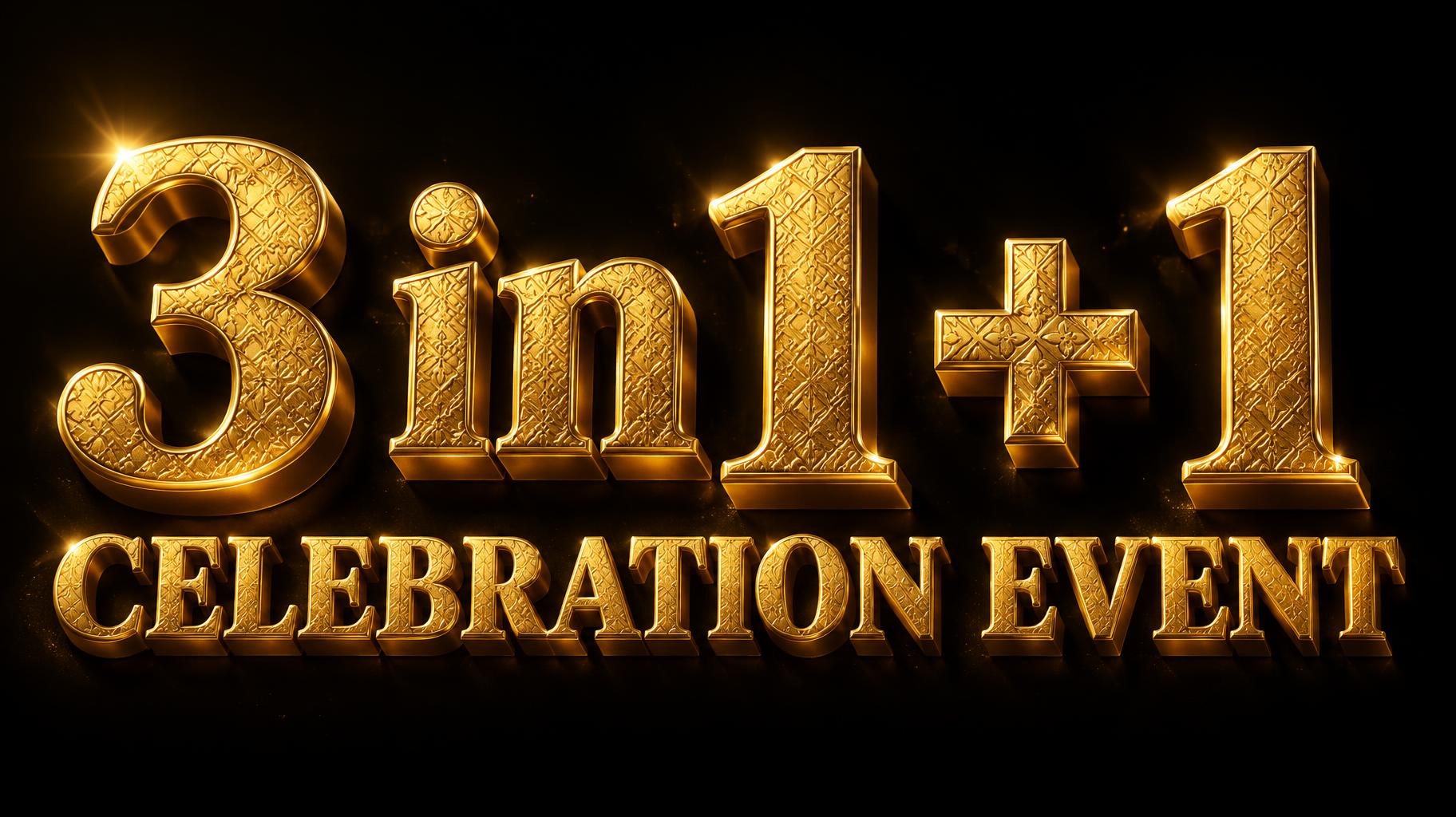 "3 in 1 + 1 CELEBRATION EVENT" — 3d Bold Gold | AI Text Effect Generator