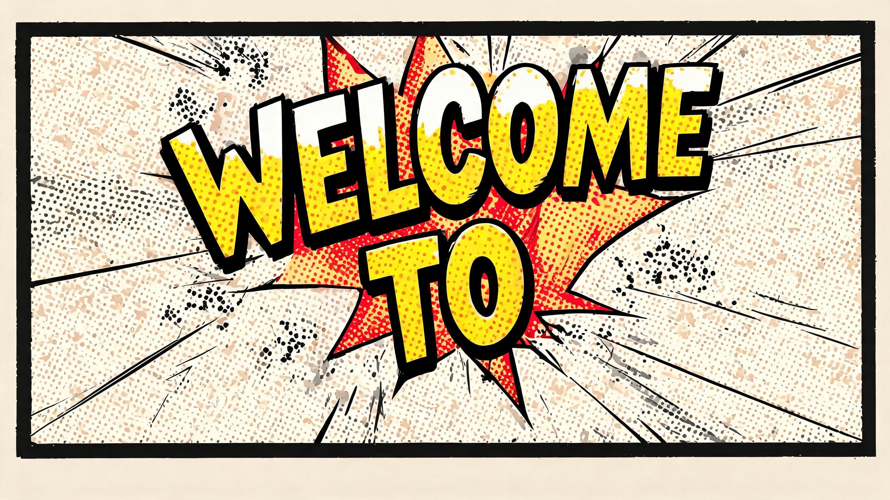 "welcome to" — Comic Book | AI Text Effect Generator
