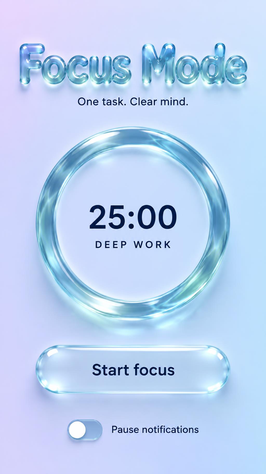 "Focus Mode
One task. Clear mind.
25:00
DEEP WORK
Start focus
Pause notifications" — Glass Liquid | AI Text Effect Generator