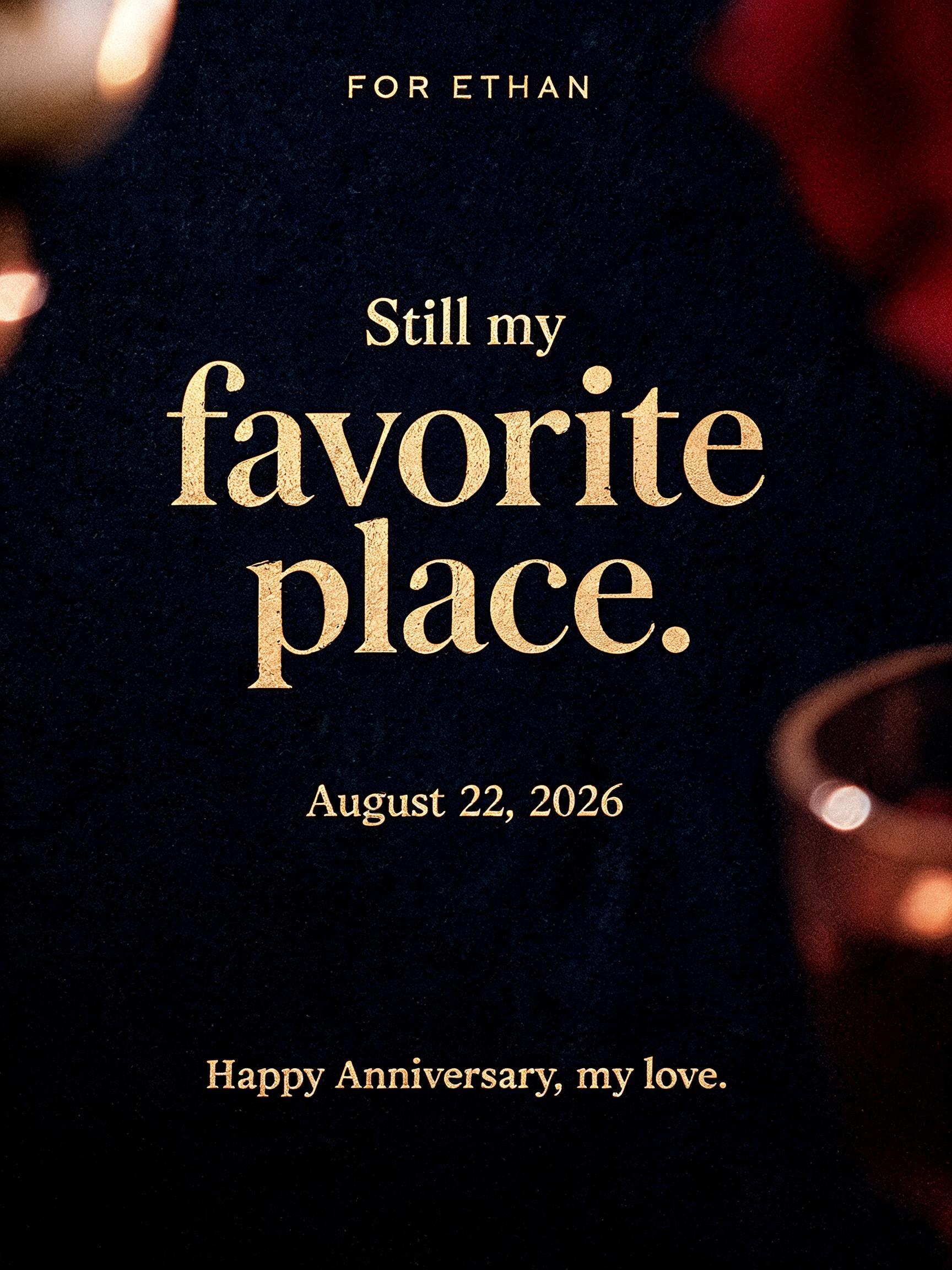 "I want a love-note card for my husband Ethan on our anniversary" — Anniversary text effect