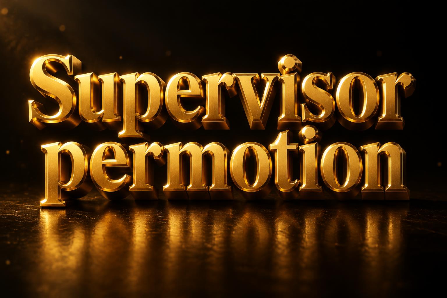 "Supervisor permotion" — 3d Bold Gold | AI Text Effect Generator