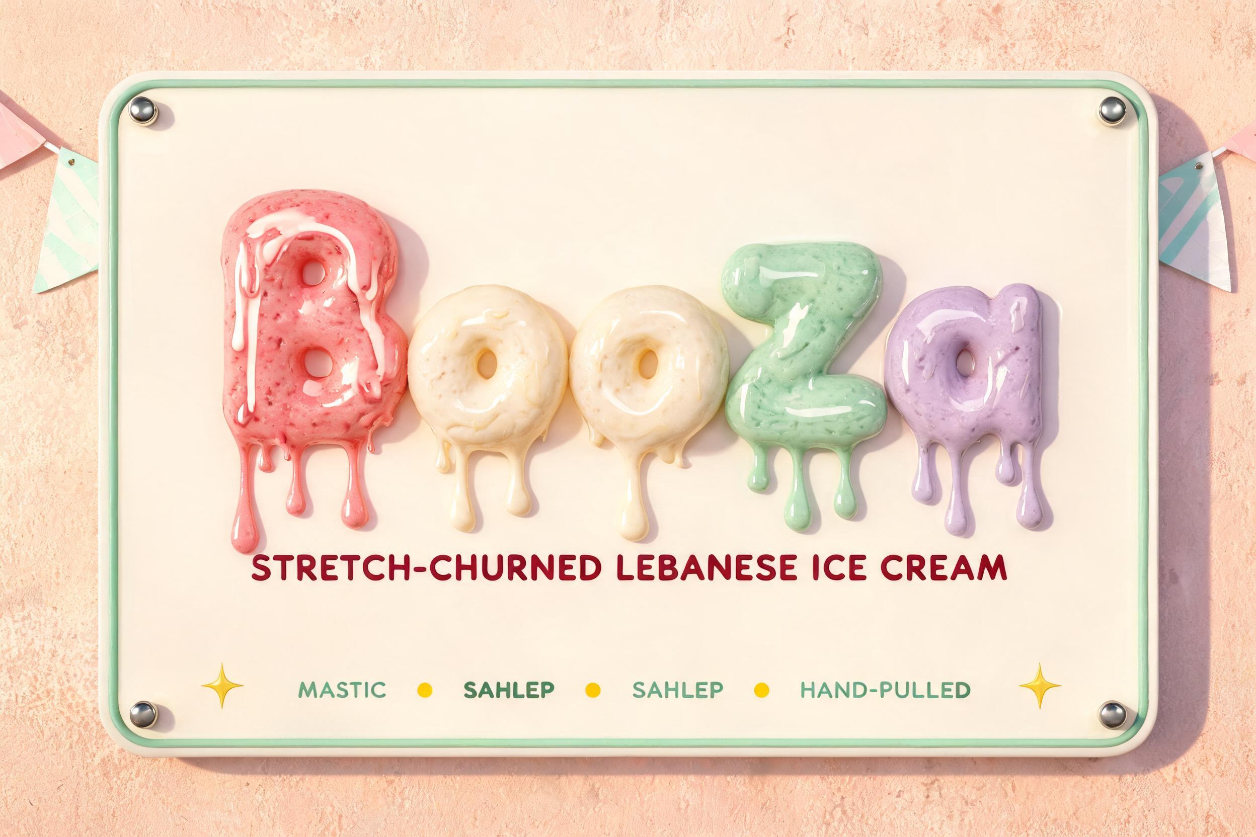 "Booza
STRETCH-CHURNED LEBANESE ICE CREAM
MASTIC • SAHLEP • HAND-PULLED" — Drip Font Ice text effect