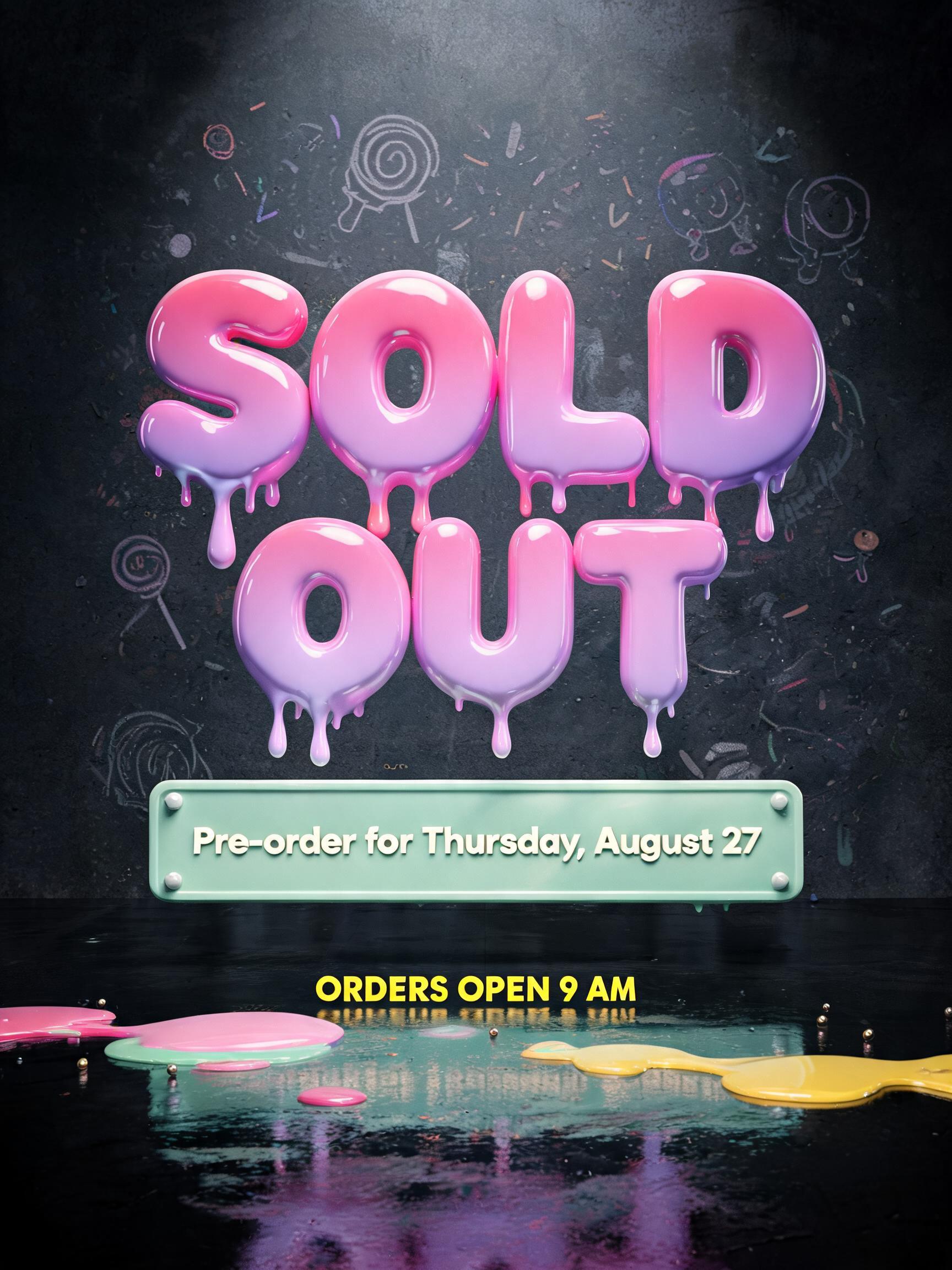 "SOLD OUT
Pre-order for tomorrow" — Drip Font | AI Text Effect Generator