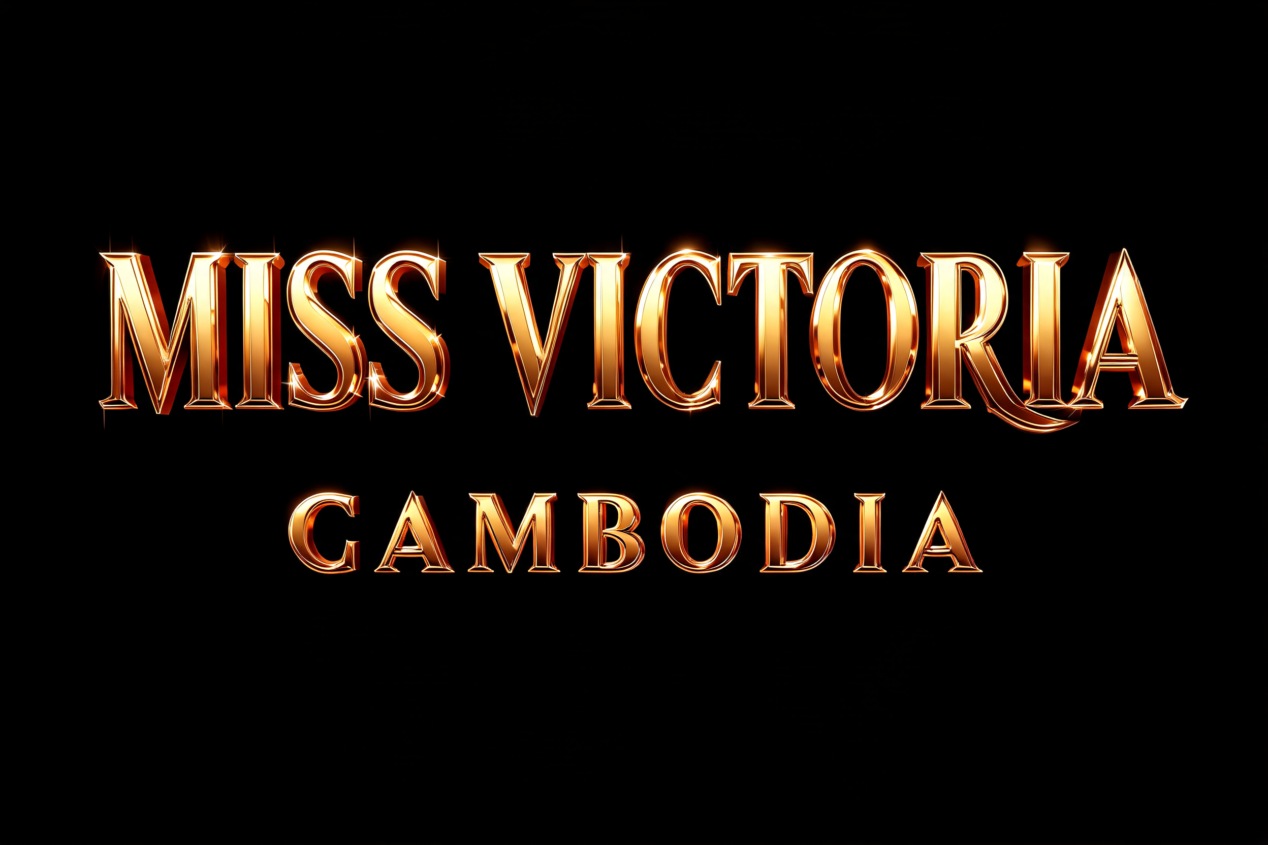 "MISS VICTORIA 
CAMBODIA" — 3d Bold Gold text effect
