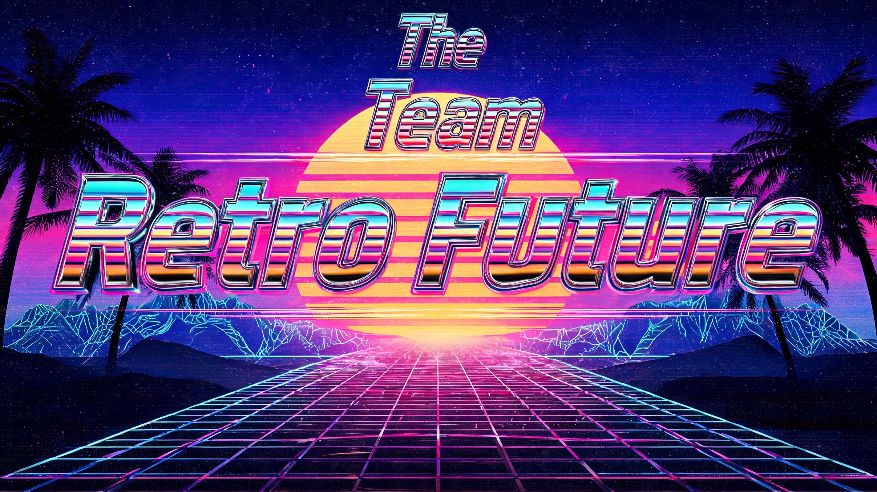 "The Team Retro Future" — Synthwave | AI Text Effect Generator