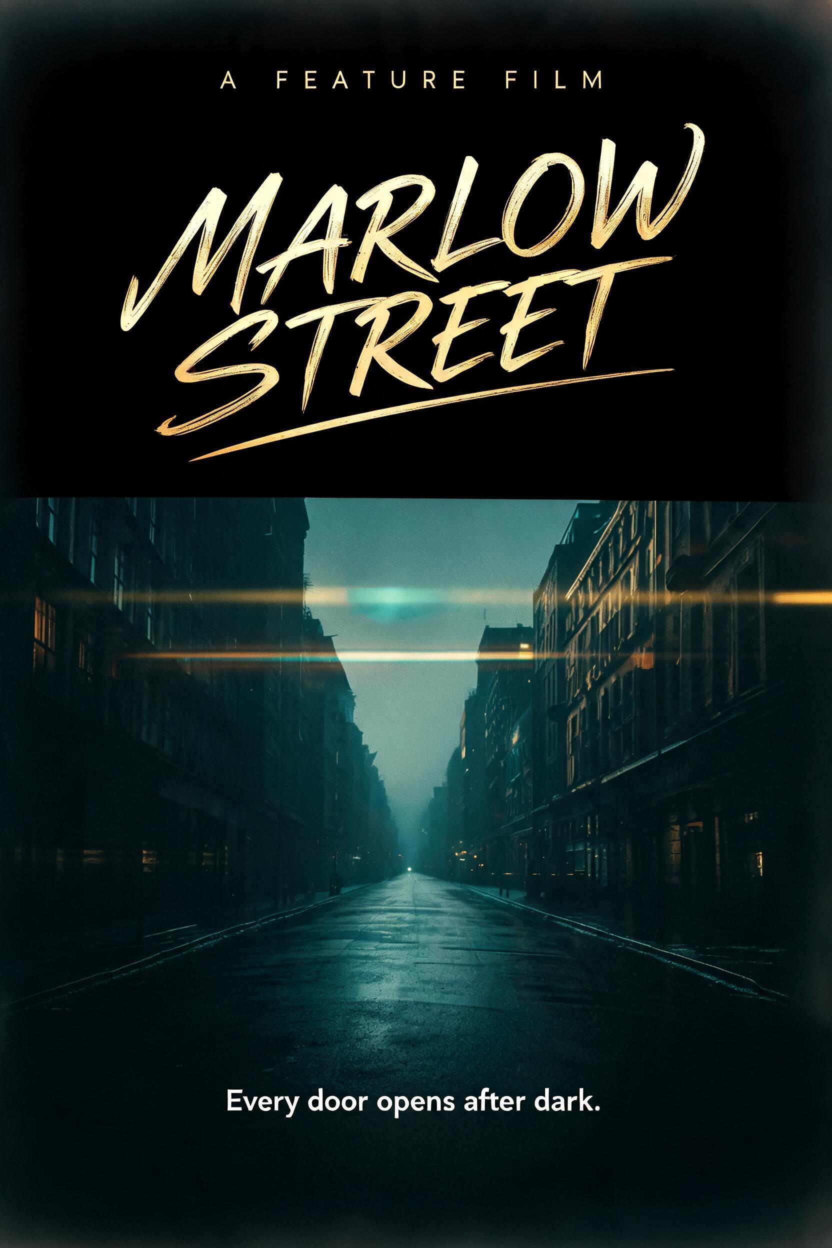 "MARLOW STREET
Every door opens after dark.
A FEATURE FILM" — Cinematic | AI Text Effect Generator