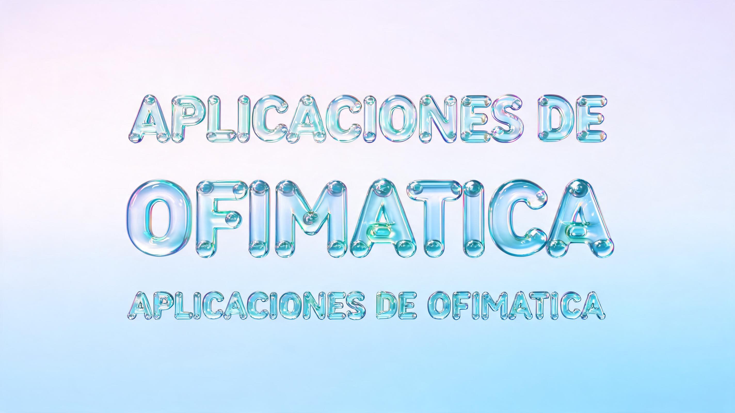 "APLICACIONES DE OFIMATICA" — Glass Liquid | AI Text Effect Generator