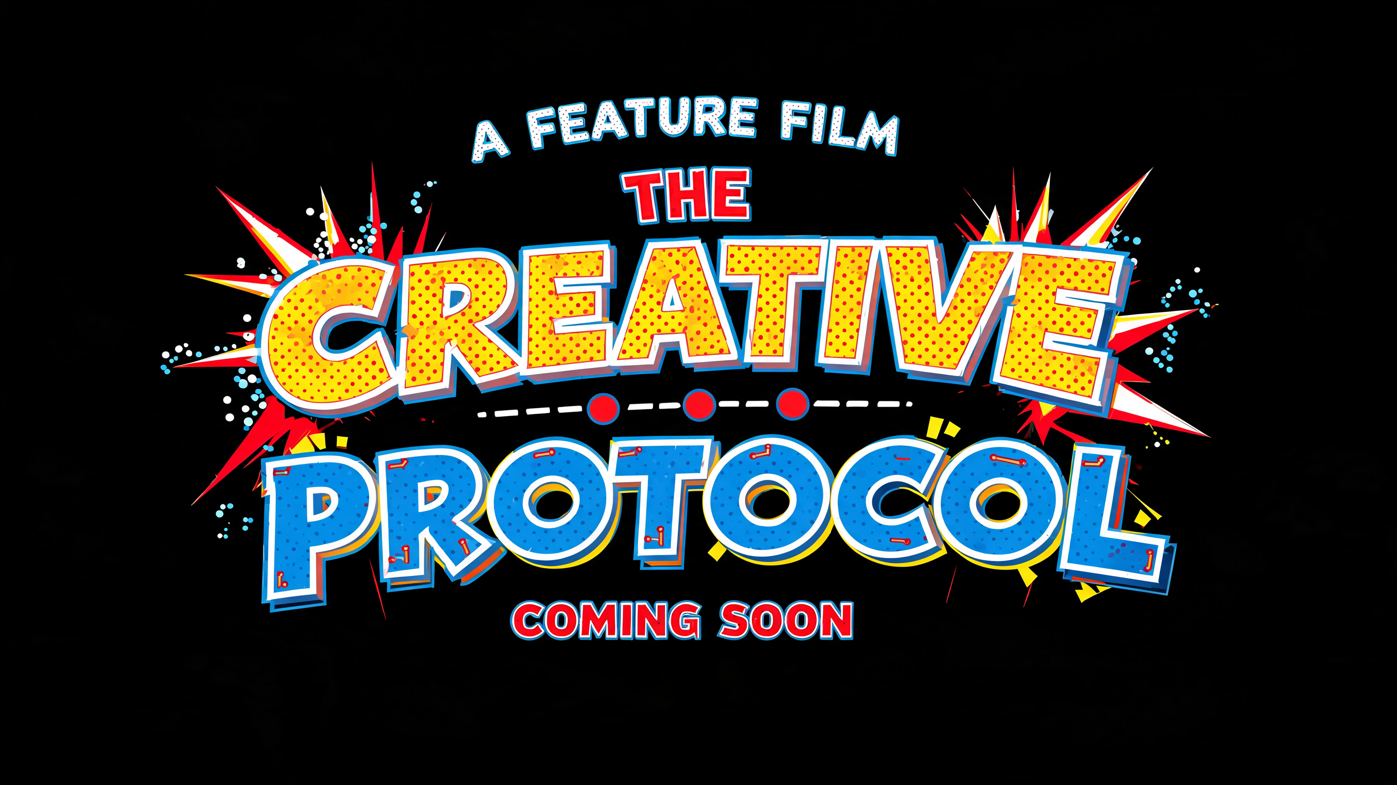 "A FEATURE FILM
THE
CREATIVE
PROTOCOL
COMING SOON" — Comic Book | AI Text Effect Generator