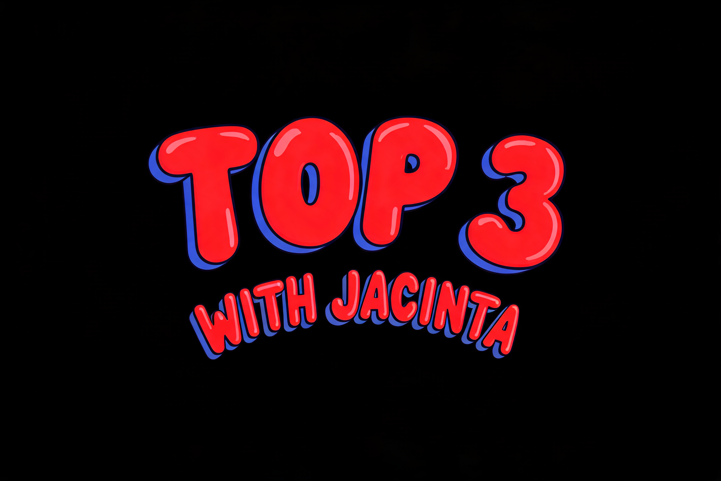 "TOP 3
WITH JACINTA 
" —  text effect