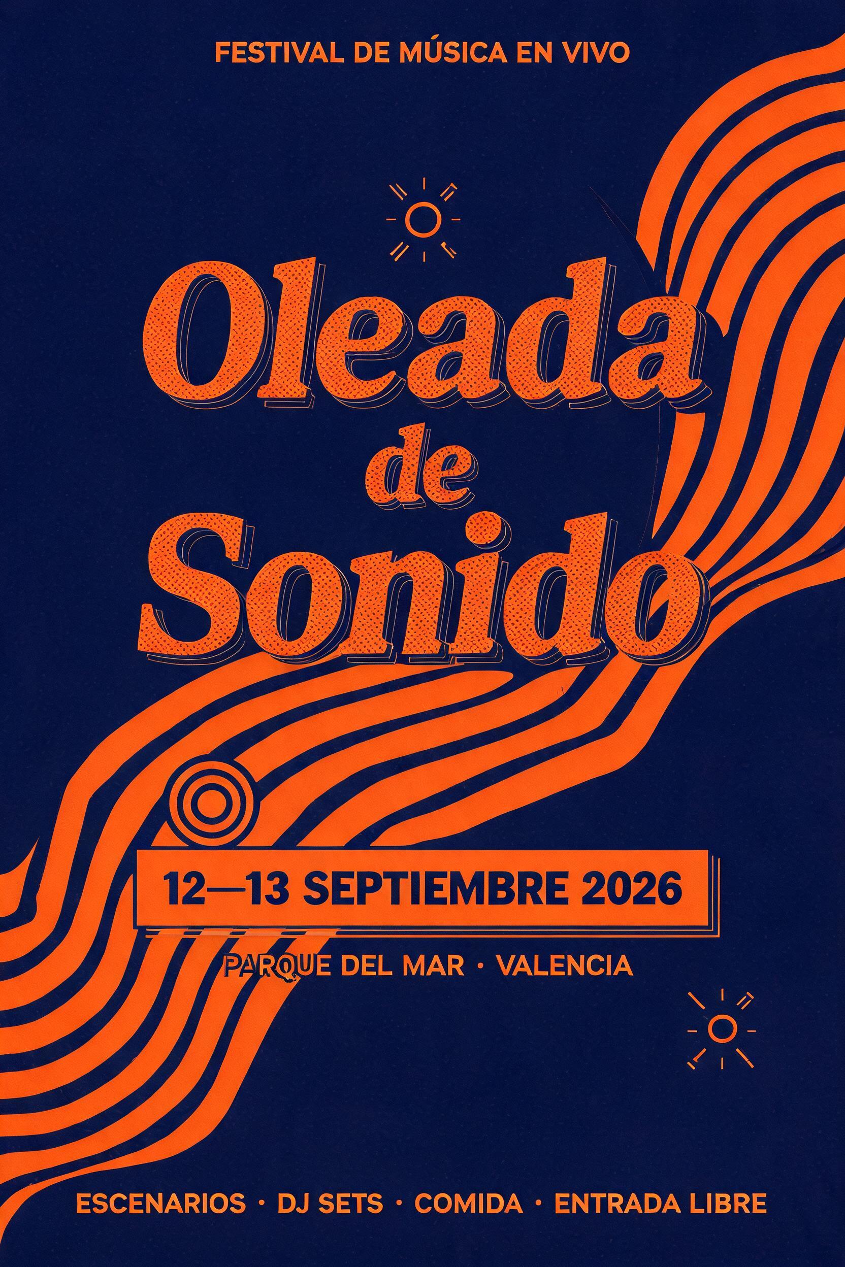 "Oleada de Sonido
FESTIVAL DE MÚSICA EN VIVO
12—13 SEPTIEMBRE 2026
PARQUE DEL MAR · VALENCIA
ESCENARIOS · DJ SETS · COMIDA · ENTRADA LIBRE" — Duotone text effect