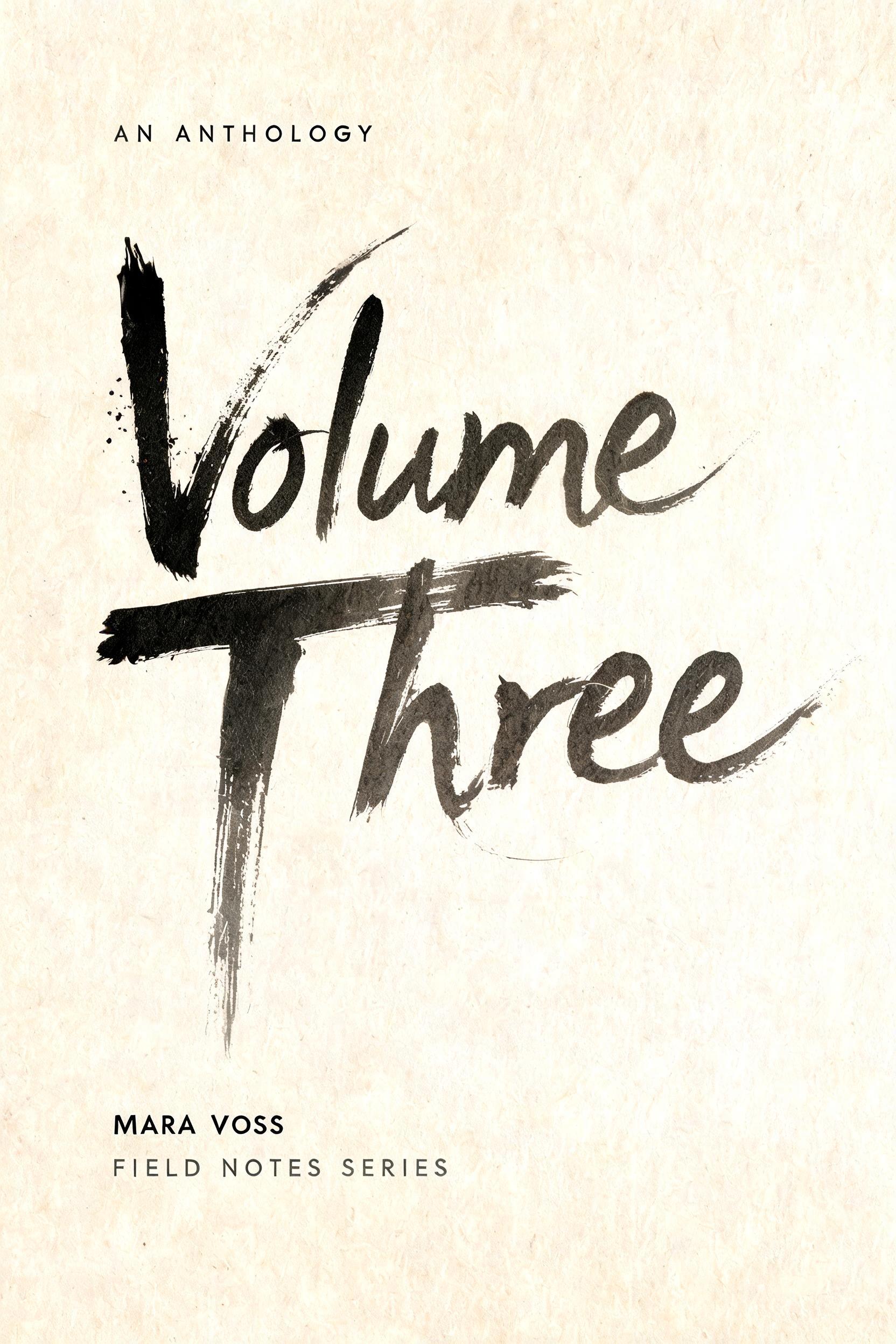 "Volume
Three
AN ANTHOLOGY
MARA VOSS
FIELD NOTES SERIES" — Brush Japanese Ink | AI Text Effect Generator