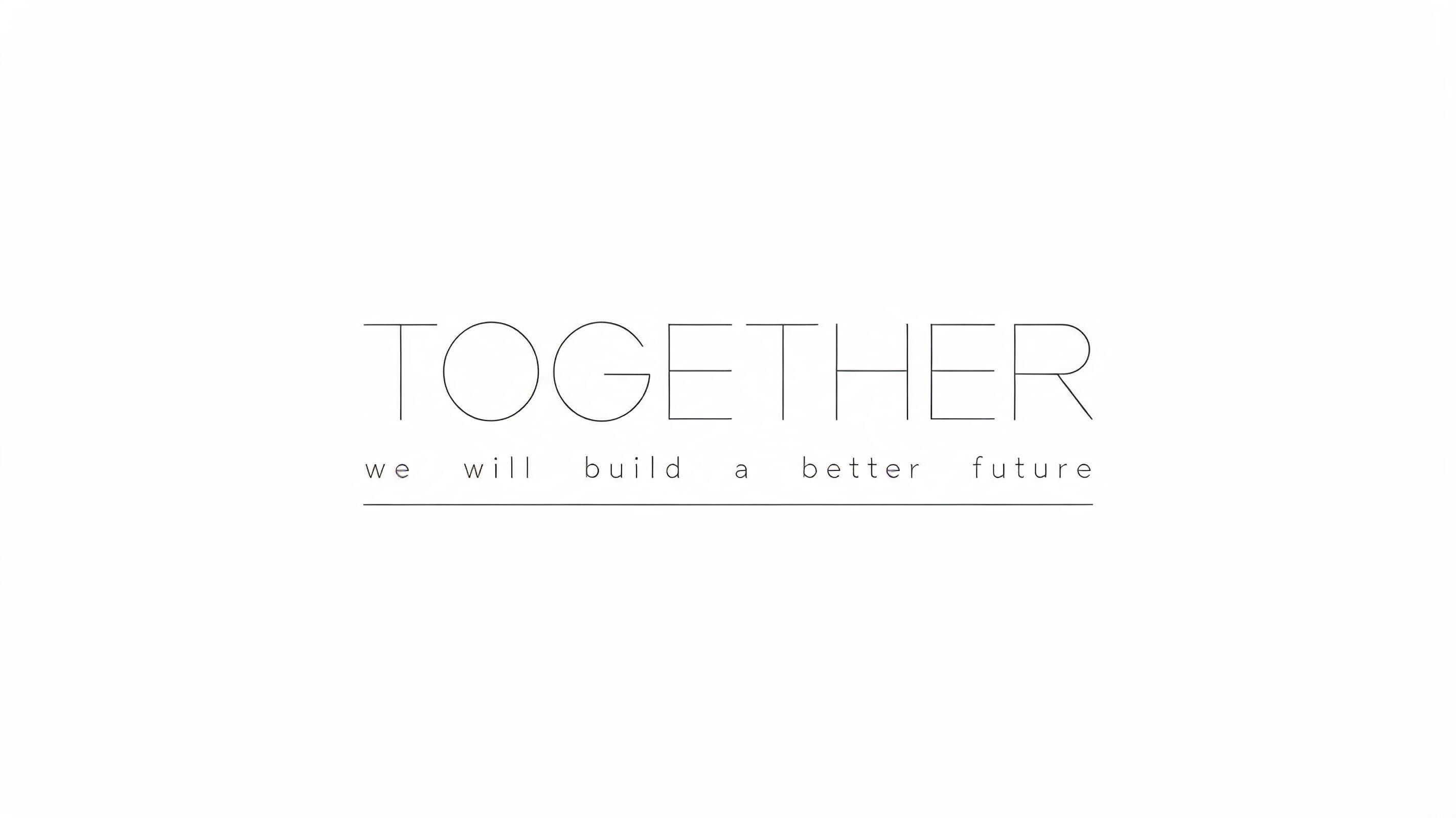 "Together we will build a better future" — Minimal | AI Text Effect Generator