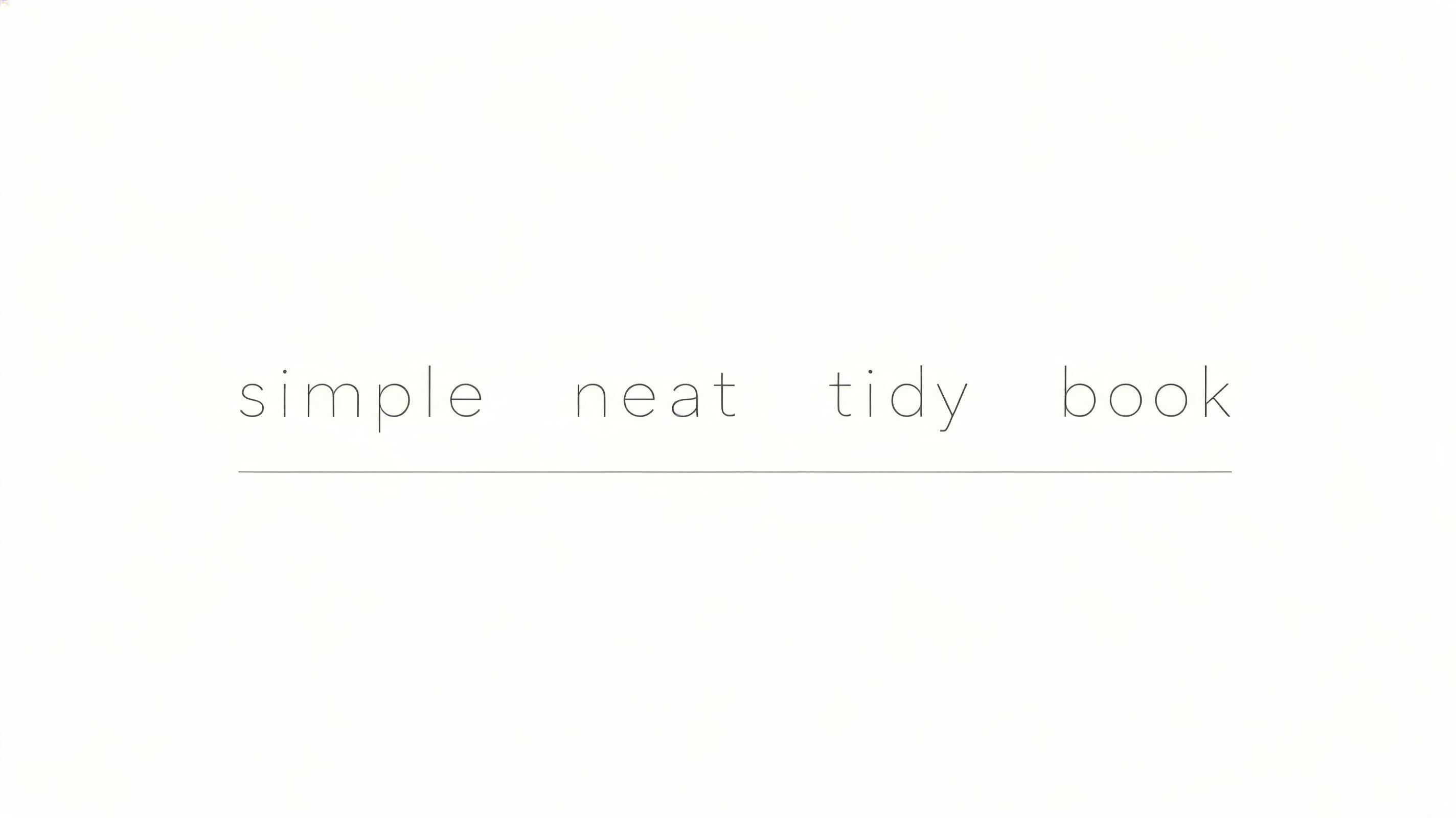 "simple neat tidy book" — Minimal text effect