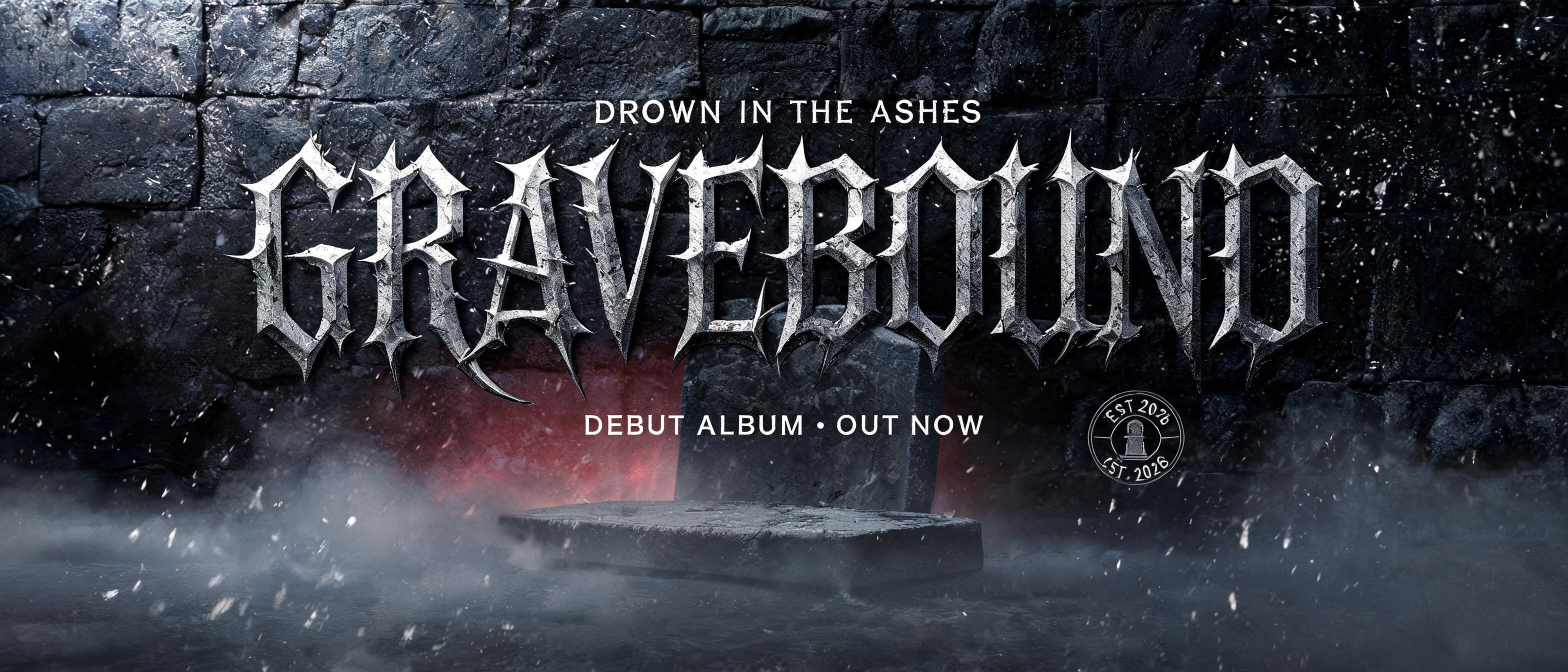 "GRAVEBOUND
DROWN IN THE ASHES
DEBUT ALBUM • OUT NOW
EST. 2026" — Gothic | AI Text Effect Generator