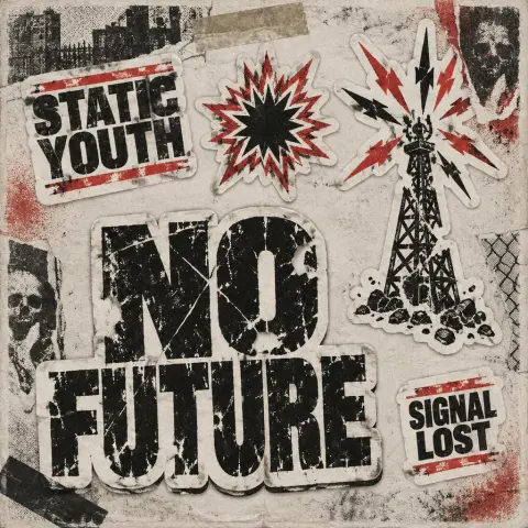 "NO FUTURE
STATIC YOUTH
SIGNAL LOST" — Grunge text effect