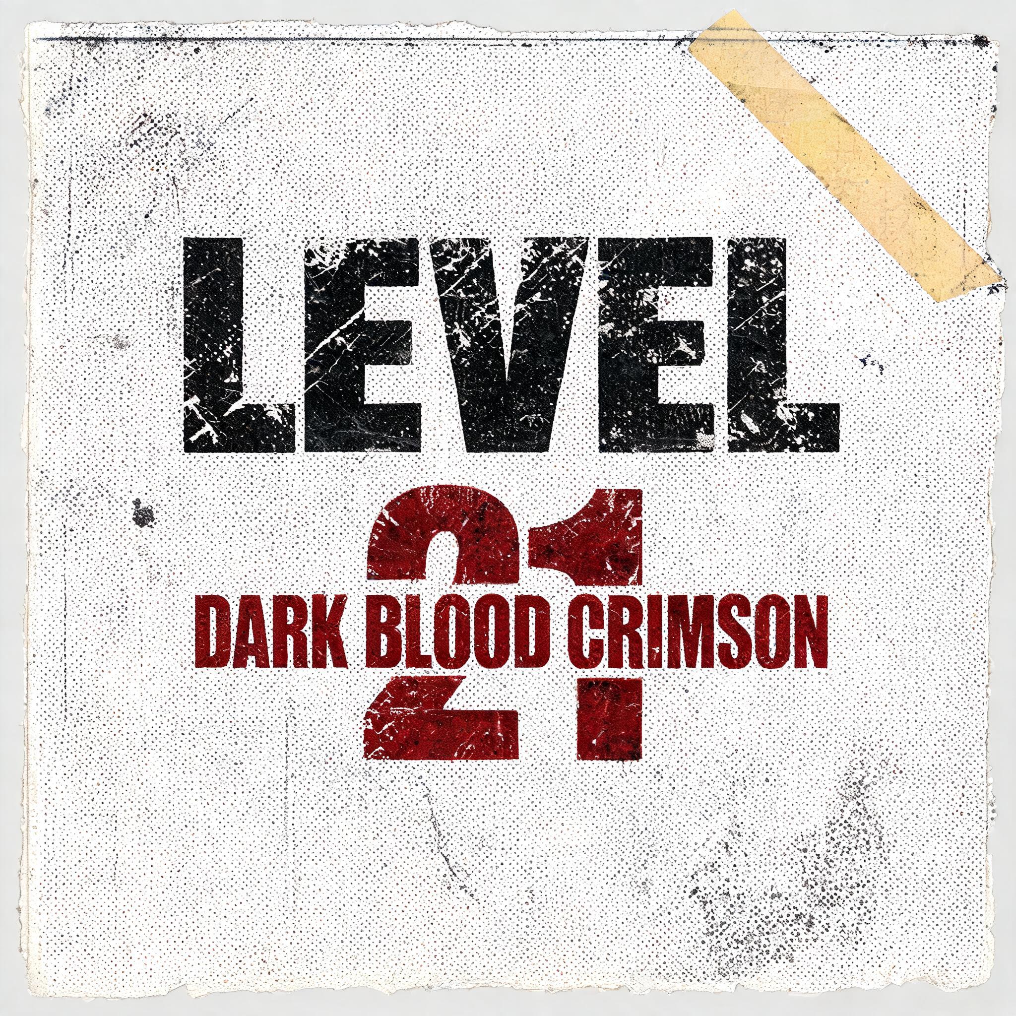 "LEVEL 21(21 should be in dark red)" — Grunge text effect